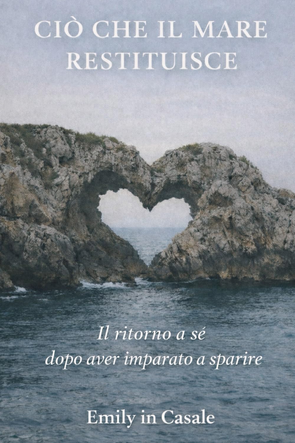 Ciò che il mare restituisce: Il ritorno a sé dopo aver imparato a sparire