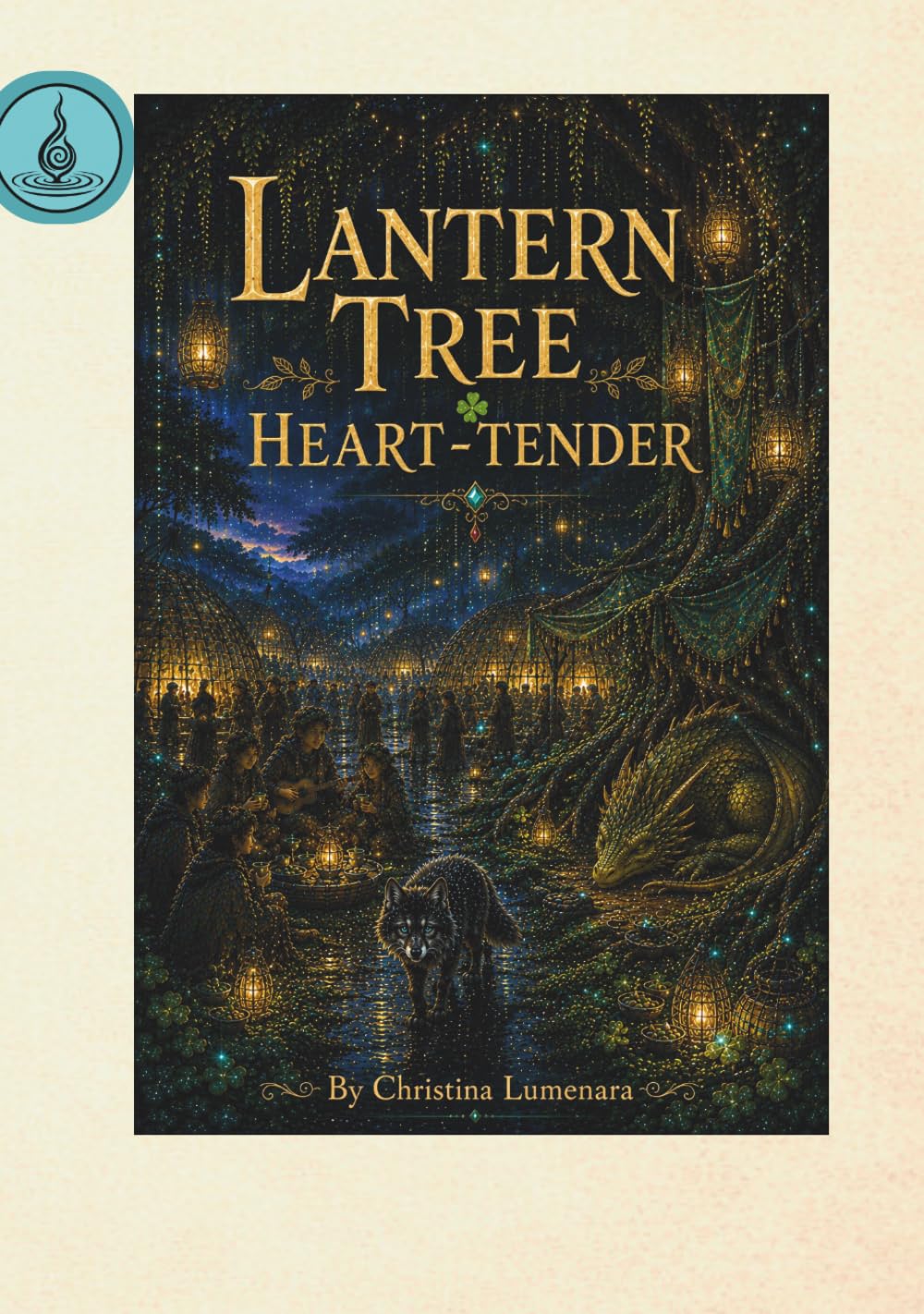 Lantern Tree Heart-Tender: A Lantern Tree Song and Story