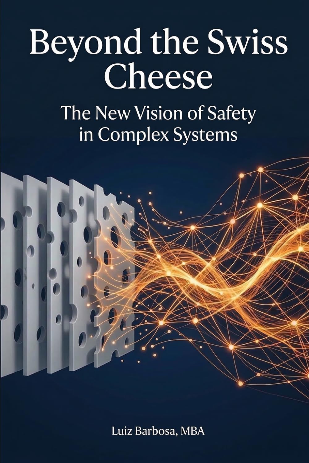 Beyond the Swiss: The New Vision of Safety in Complex Systems