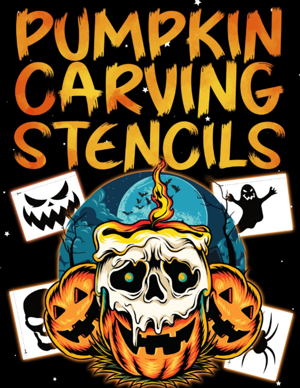Pumpkin Carving Stencils: Over 100 Funny and Scary Halloween Templates for Carving Pumpkins, Decorating and Painting Crafts