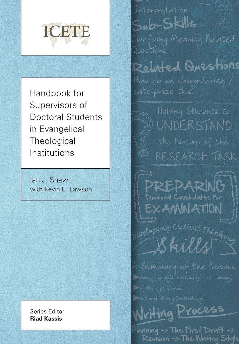 Handbook for Supervisors of Doctoral Students in Evangelical Theological Institutions (ICETE Series)