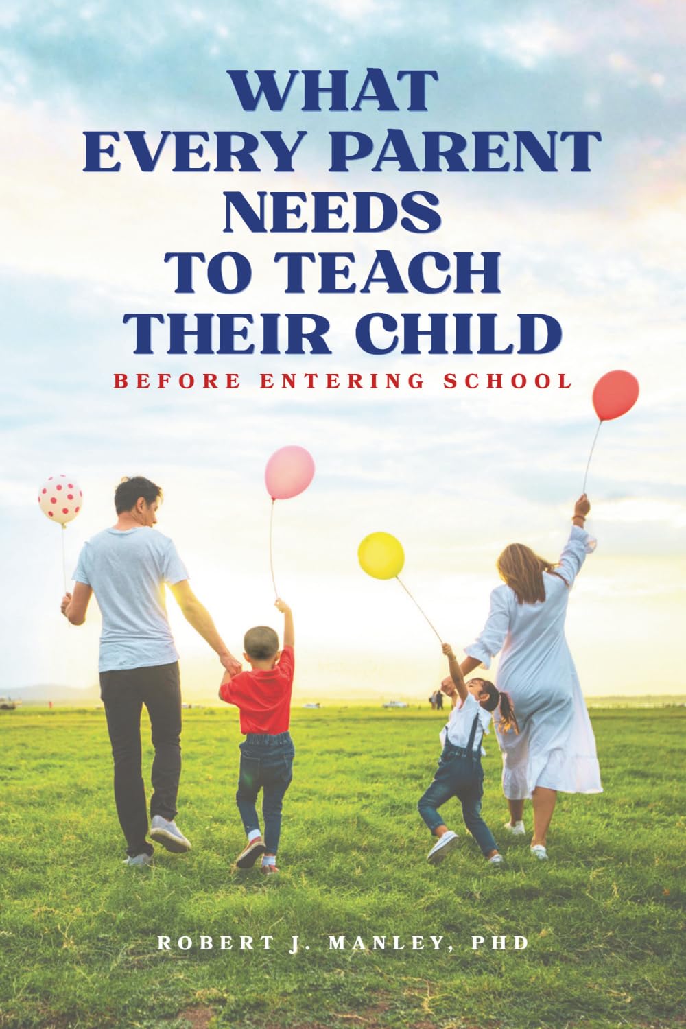 What Every Parent Needs to Teach Their Child Before Entering School