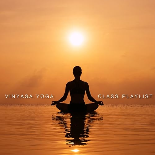 Vinyasa Yoga Class Playlist by Various artists on Amazon ...