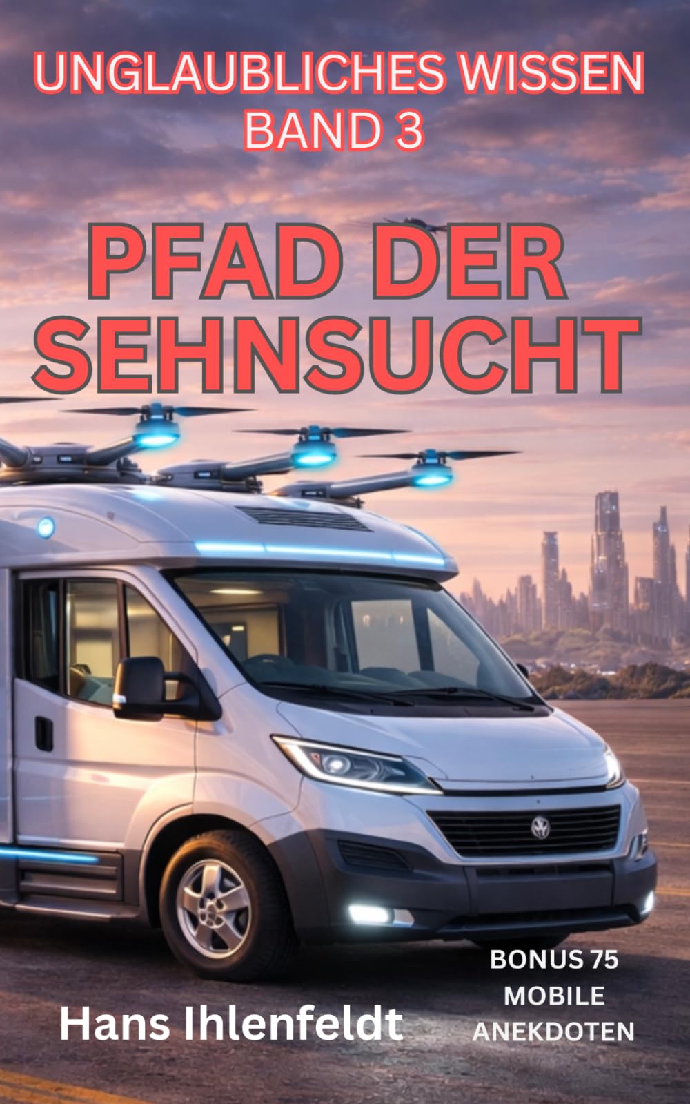 Pfad der Sehnsucht (Unglaubliches Wissen)