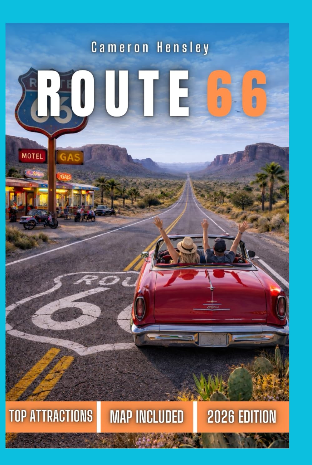 Route 66 Travel Guide: Explore America's Most Iconic Highway with Must- See Attractions, Hidden Gems, and Essential Travel Tips for an unforgettable Journey (Hensley Travel Series)