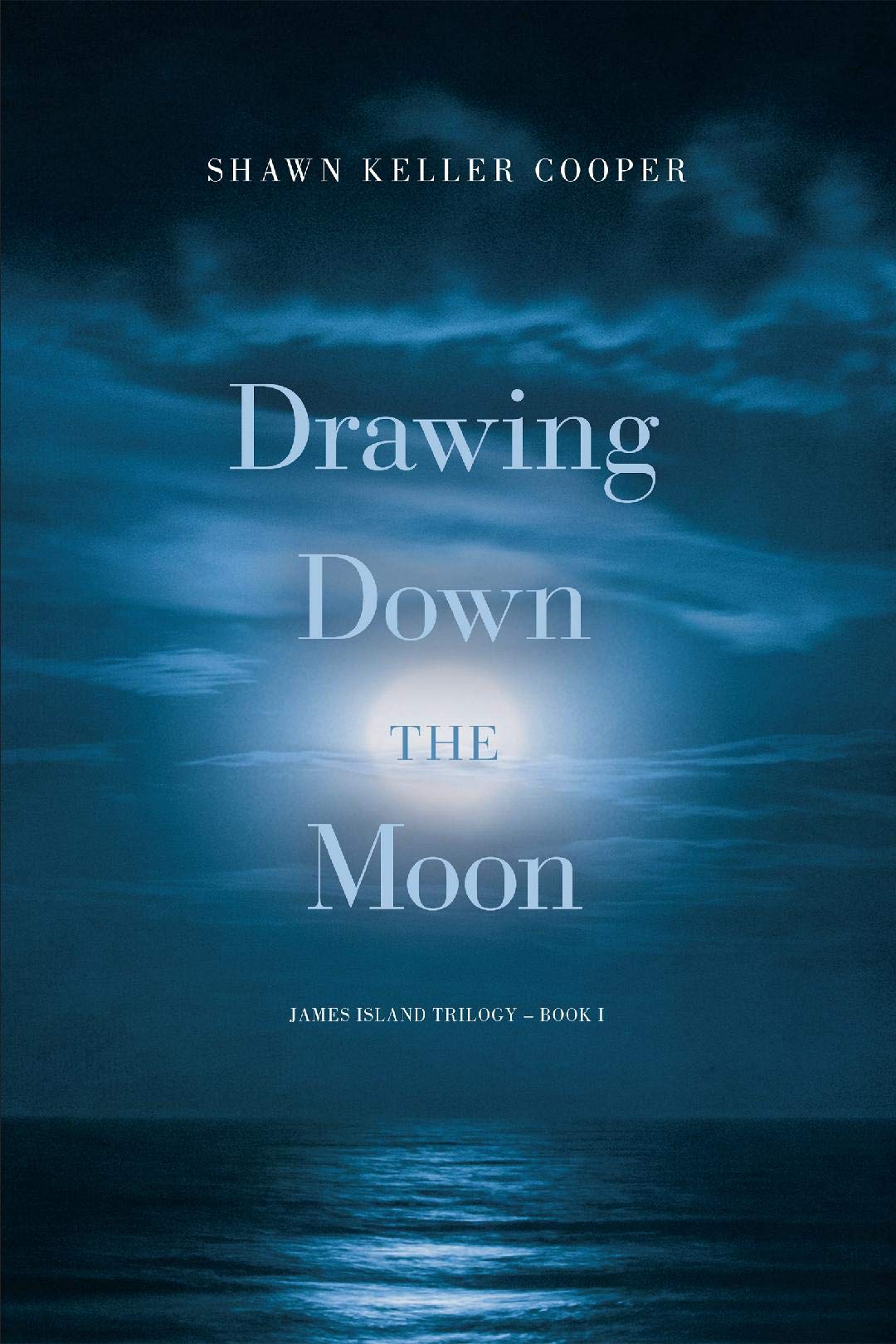 Drawing Down the Moon (The James Island Trilogy Book 1)
