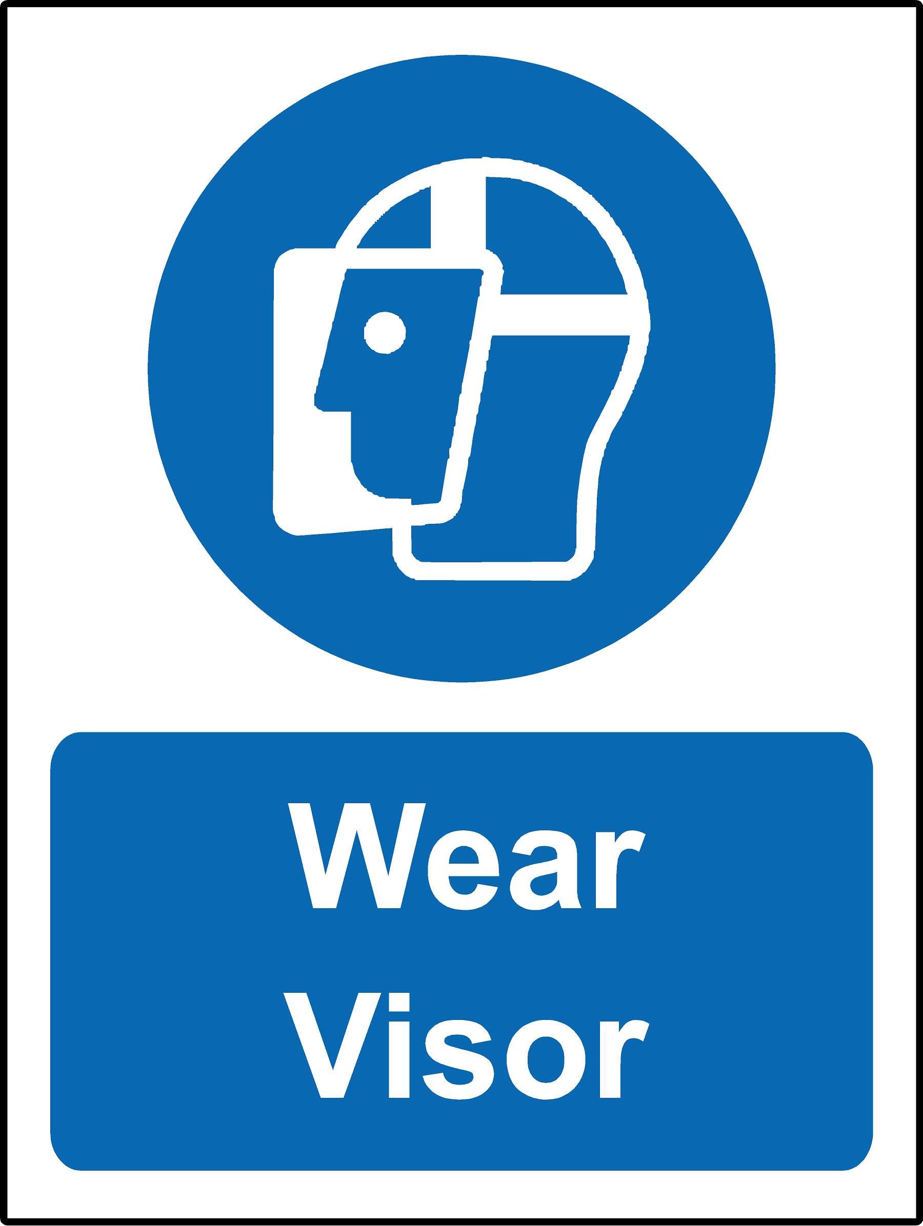 Mandatory signs Wear visor Safety sign - 1.2mm Rigid plastic 200mm x 150mm