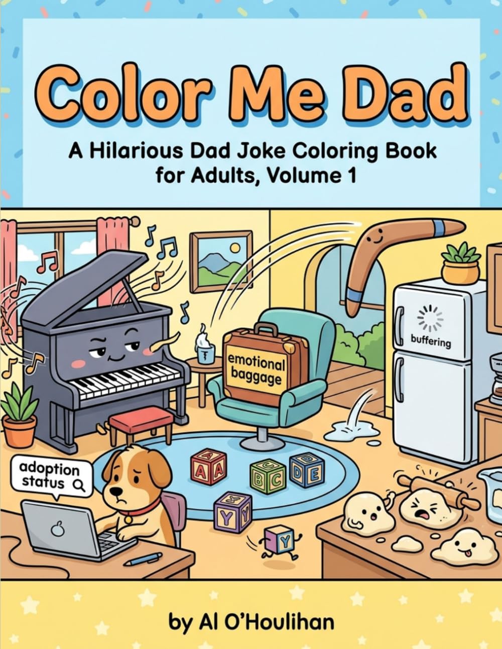 Color Me Dad: A Hilarious Dad Joke Coloring Book for Adults, Volume 1