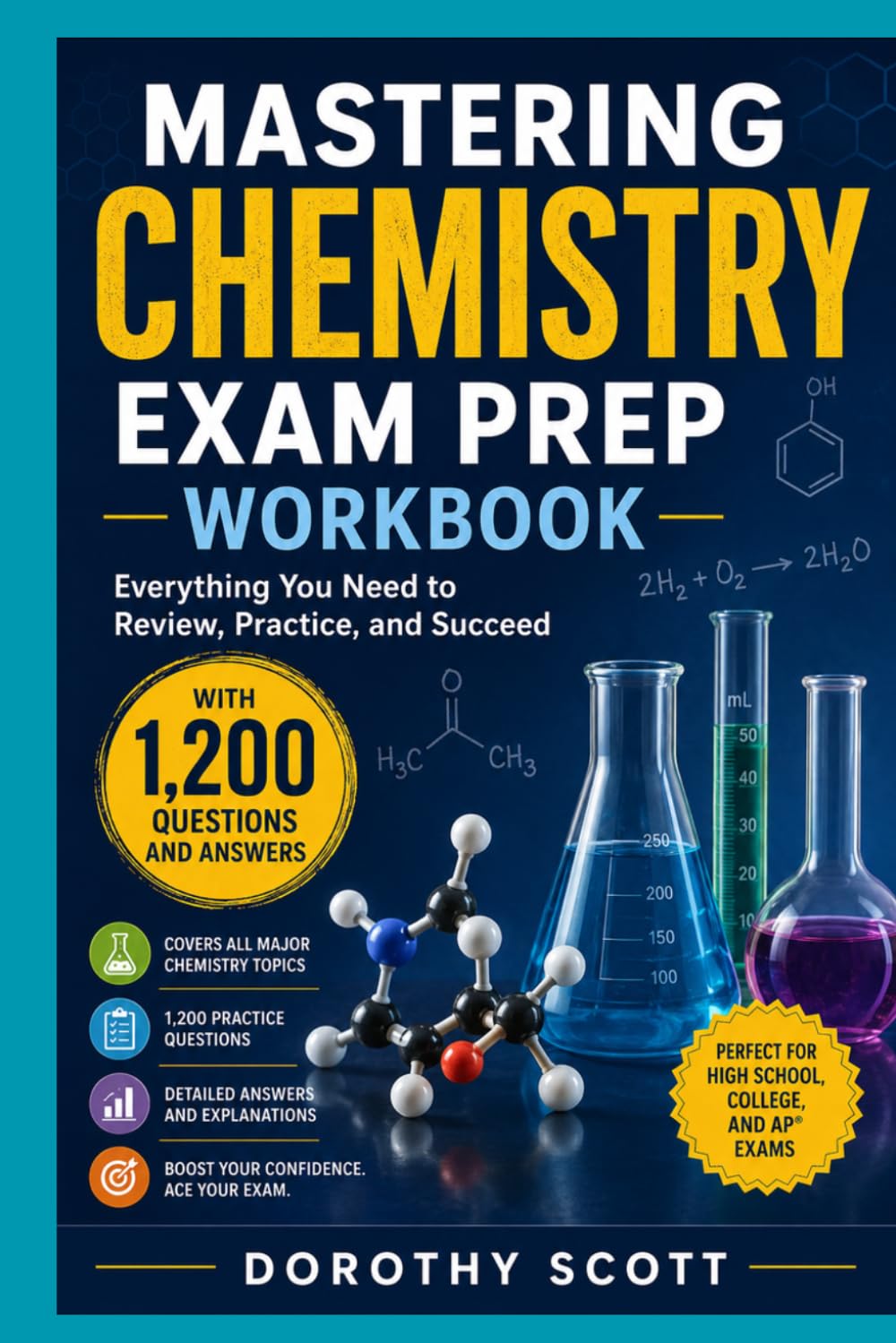 Mastering Chemistry Exam Prep Workbook: Everything You Need to Review, Practice, and Succeed with 1,200 Questions and Answers