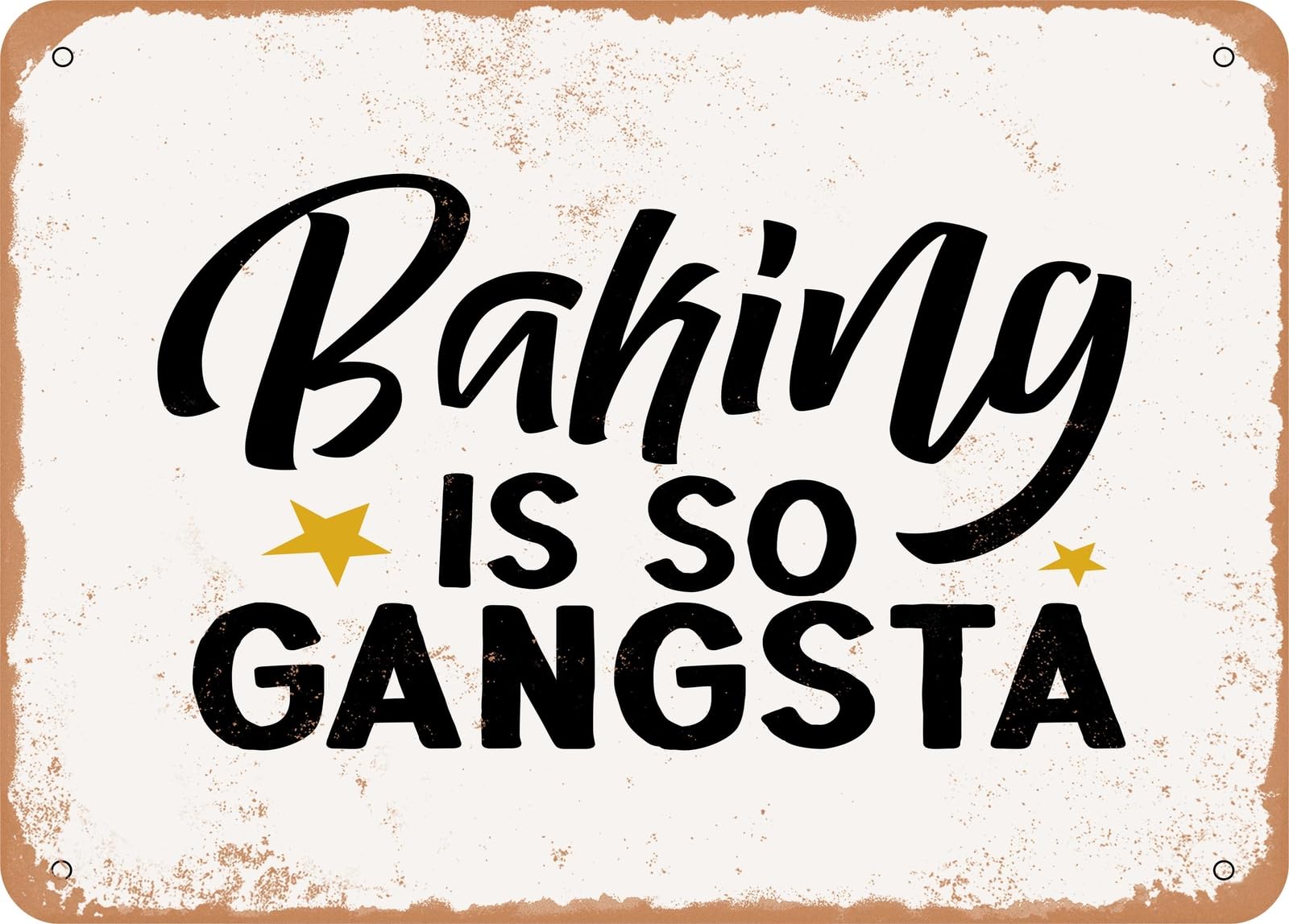 Metal Sign - Baking is So Gangsta - 2 - Vintage Look Sign home decor