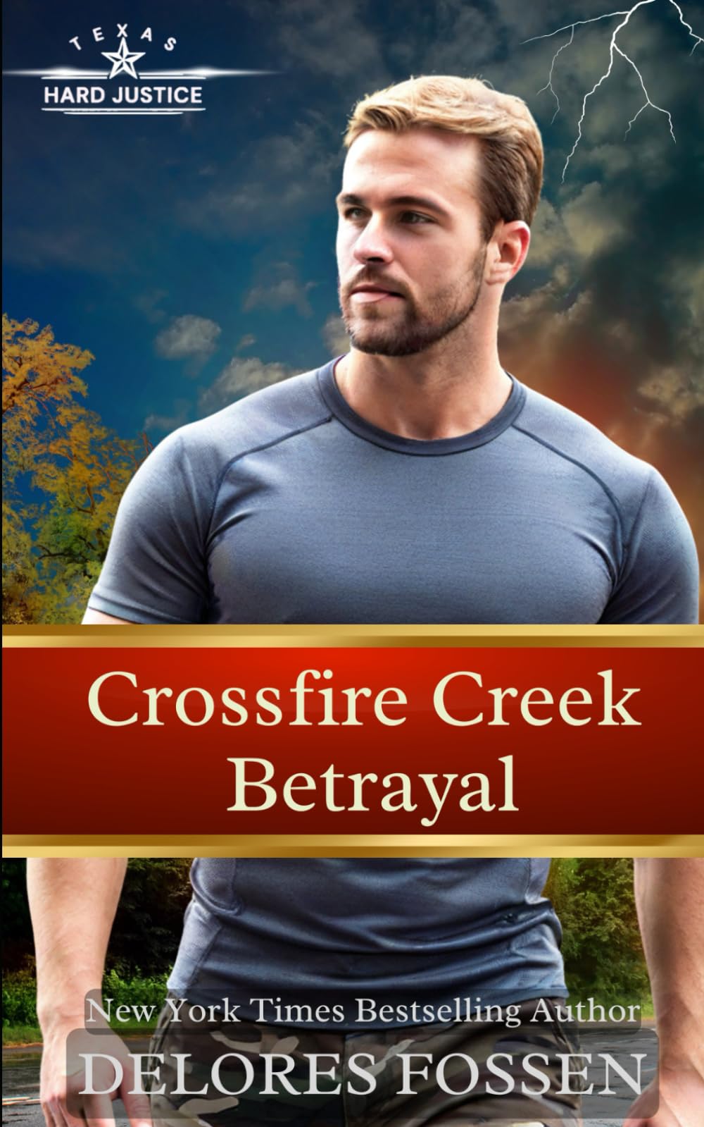 Crossfire Creek Betrayal: 5 (Hard Justice, Crossfire Creek)