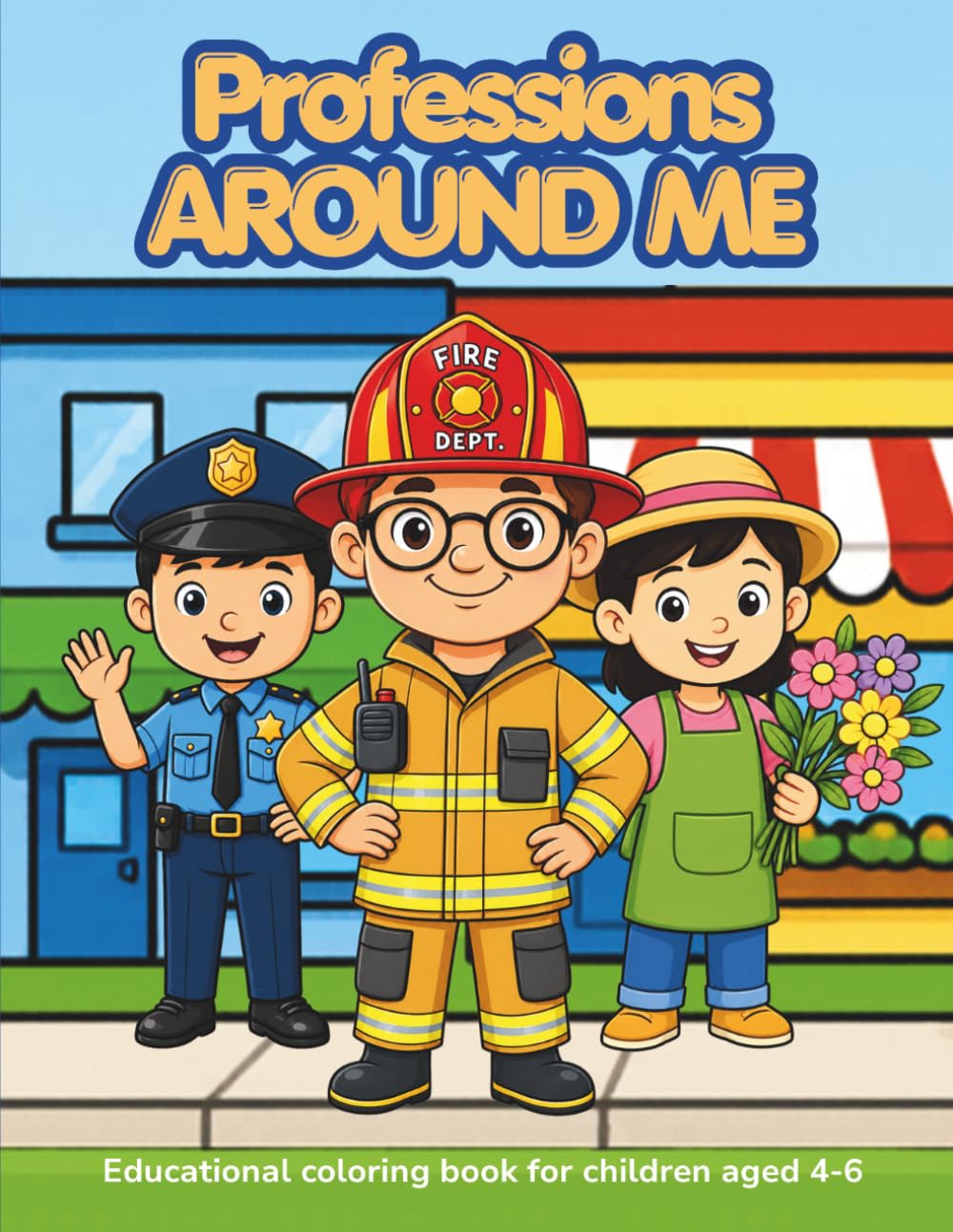 Professions Around Me: Educational Coloring Book for Children Ages 4-6
