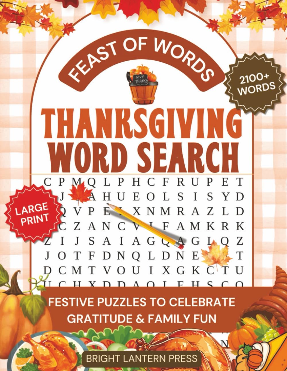 Feast of Words! Thanksgiving Word Search For Adults Large Print: 2100+ Words – Festive Puzzles to Celebrate Gratitude & Family Fun – Relaxing Word Find Book for Adults with Solutions