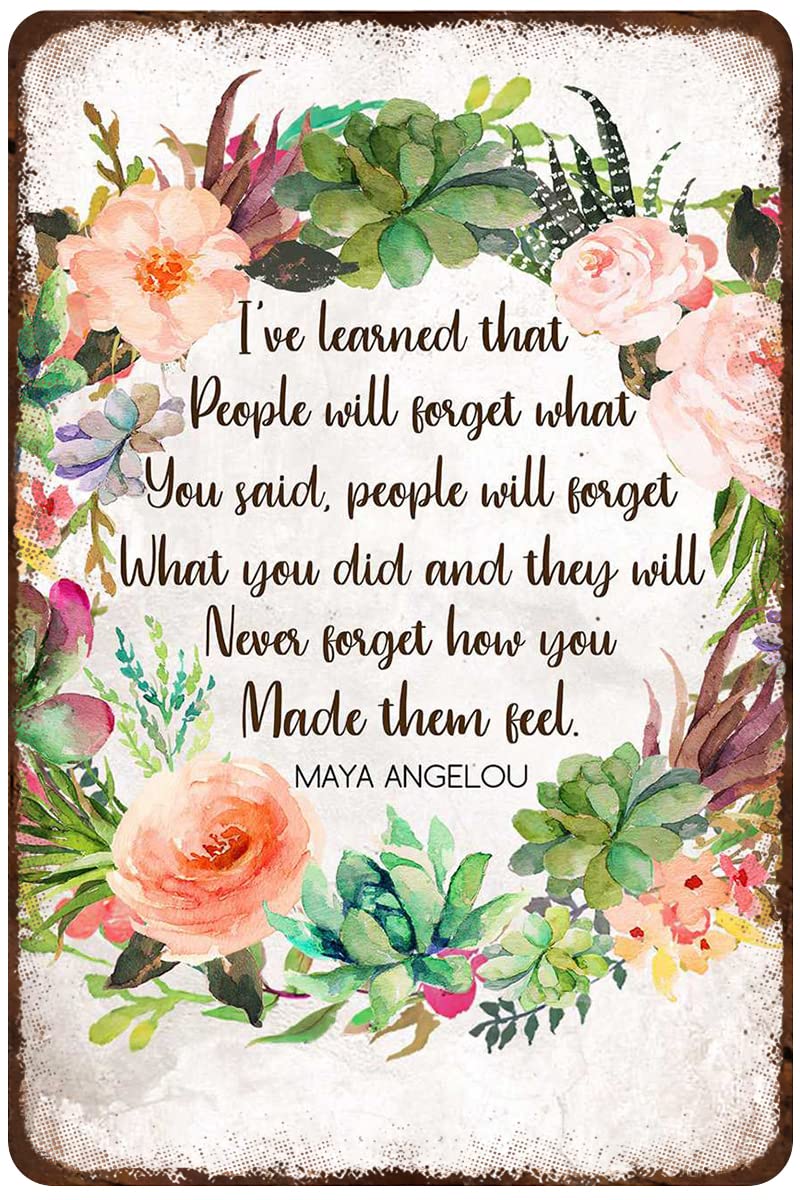Metal Tin Sign Wreath Poster Ive Learned That People Will Forget What You Said People Will Forget What You Did and They Will Never Forget How You Make Them Feel Wall Decor 8x12 Inch