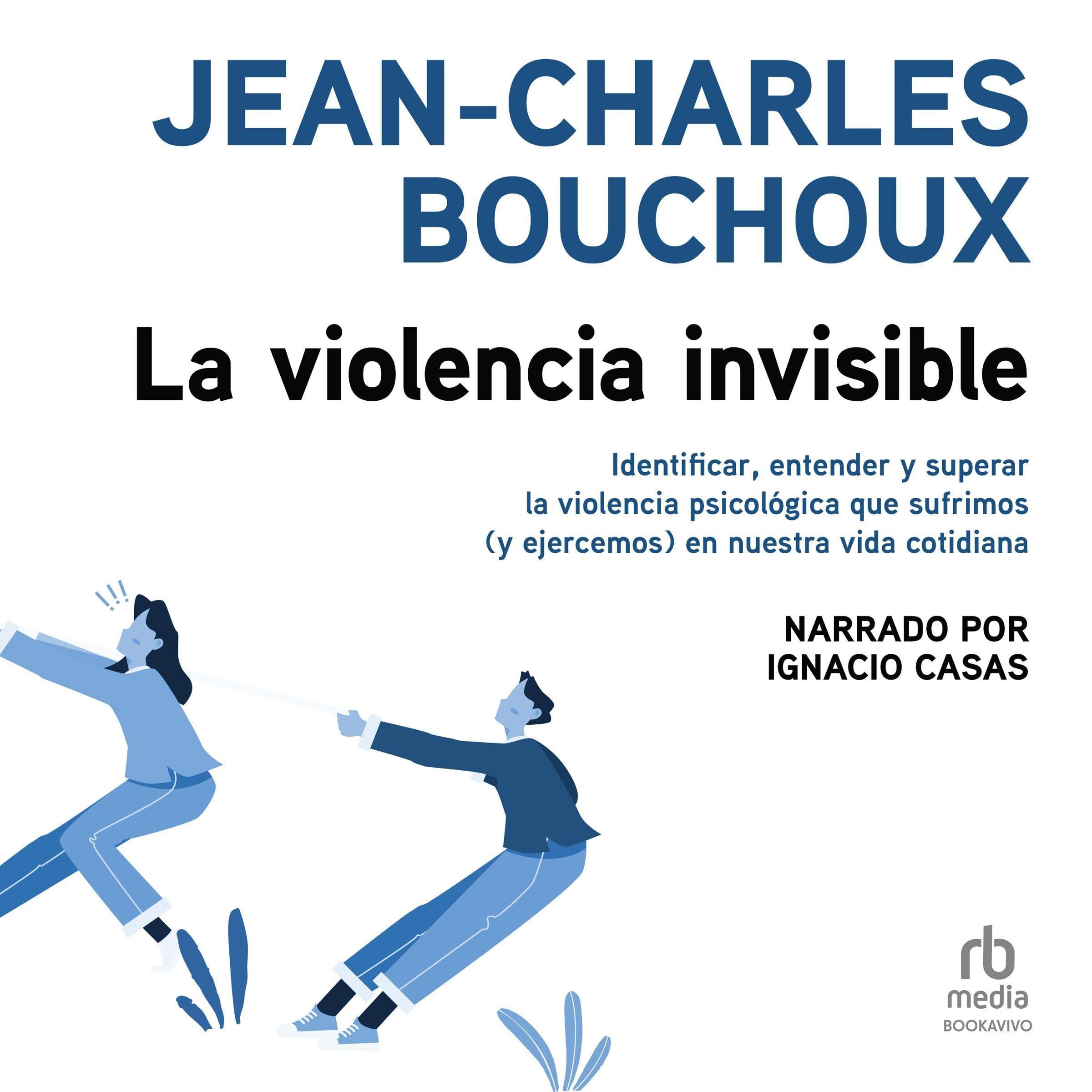 La violencia invisible [Invisible Violence]