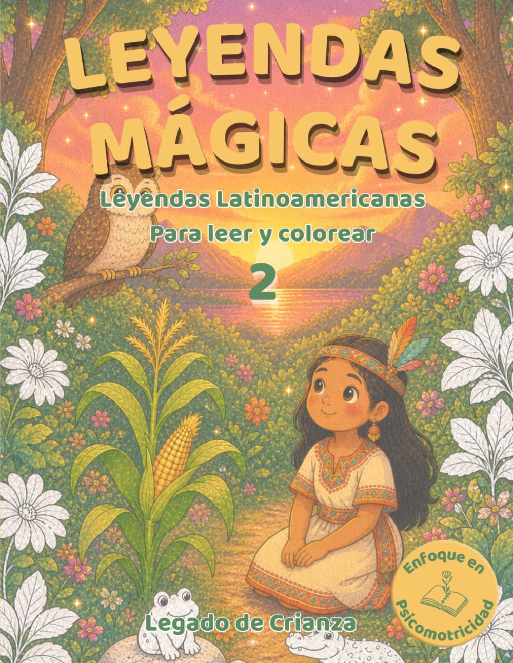 Leyendas Mágicas: Leyendas Latinoamericanas para leer y colorear (Volumen 2)