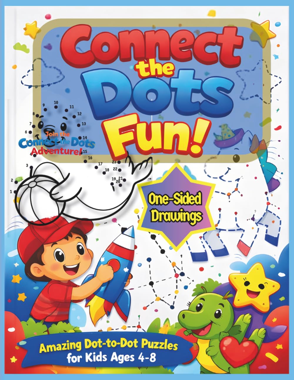 Connect the Dots, Fun !: Dot-to-Dot Puzzles for Early Learners | Ages 4–8 | Single-Sided Pages