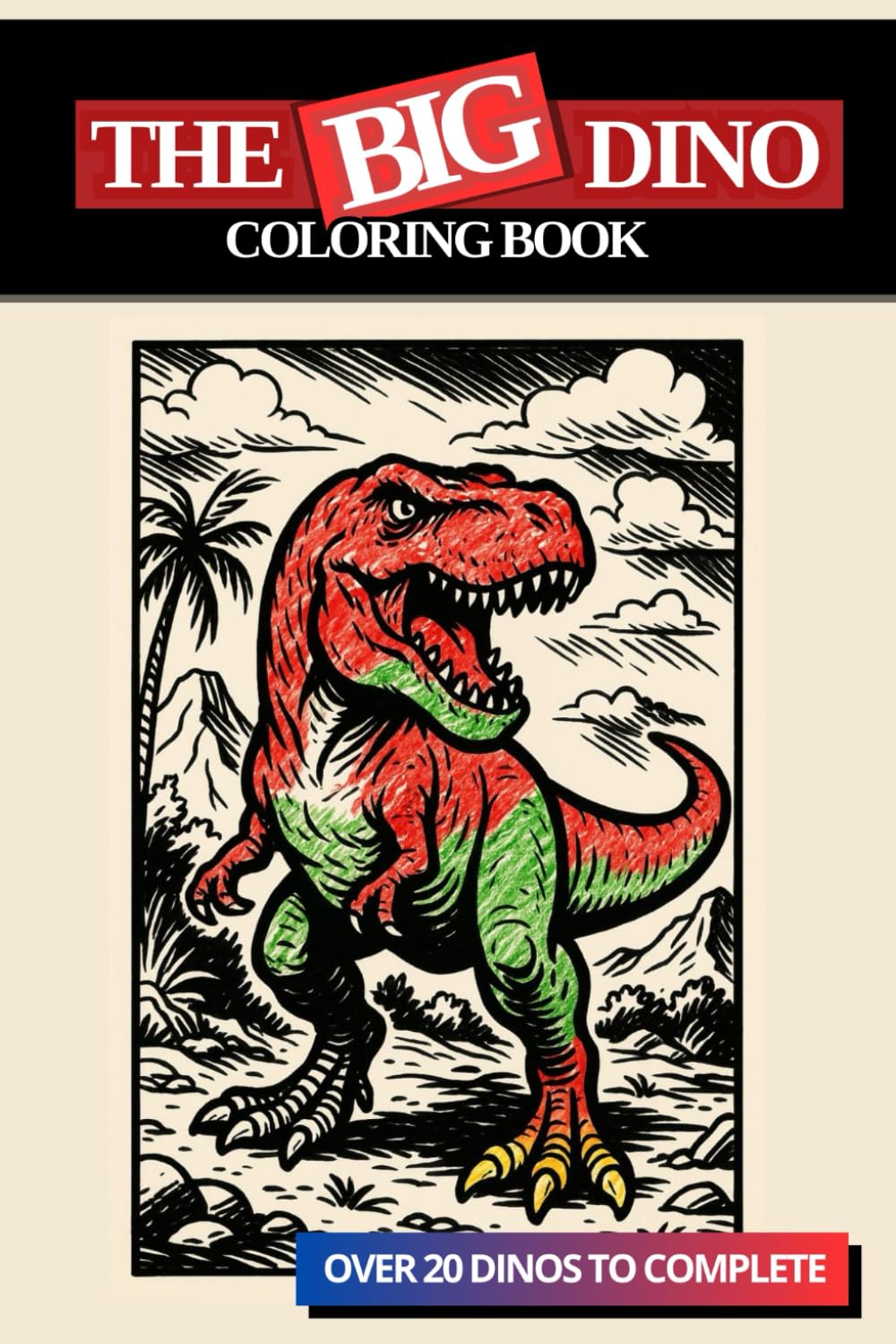 The BIG Dino Coloring Book For Kids ages 4-8: Fun and Easy Coloring with One-Sided Pages to Spark Creativity and Smiles! (The Artist Collection)