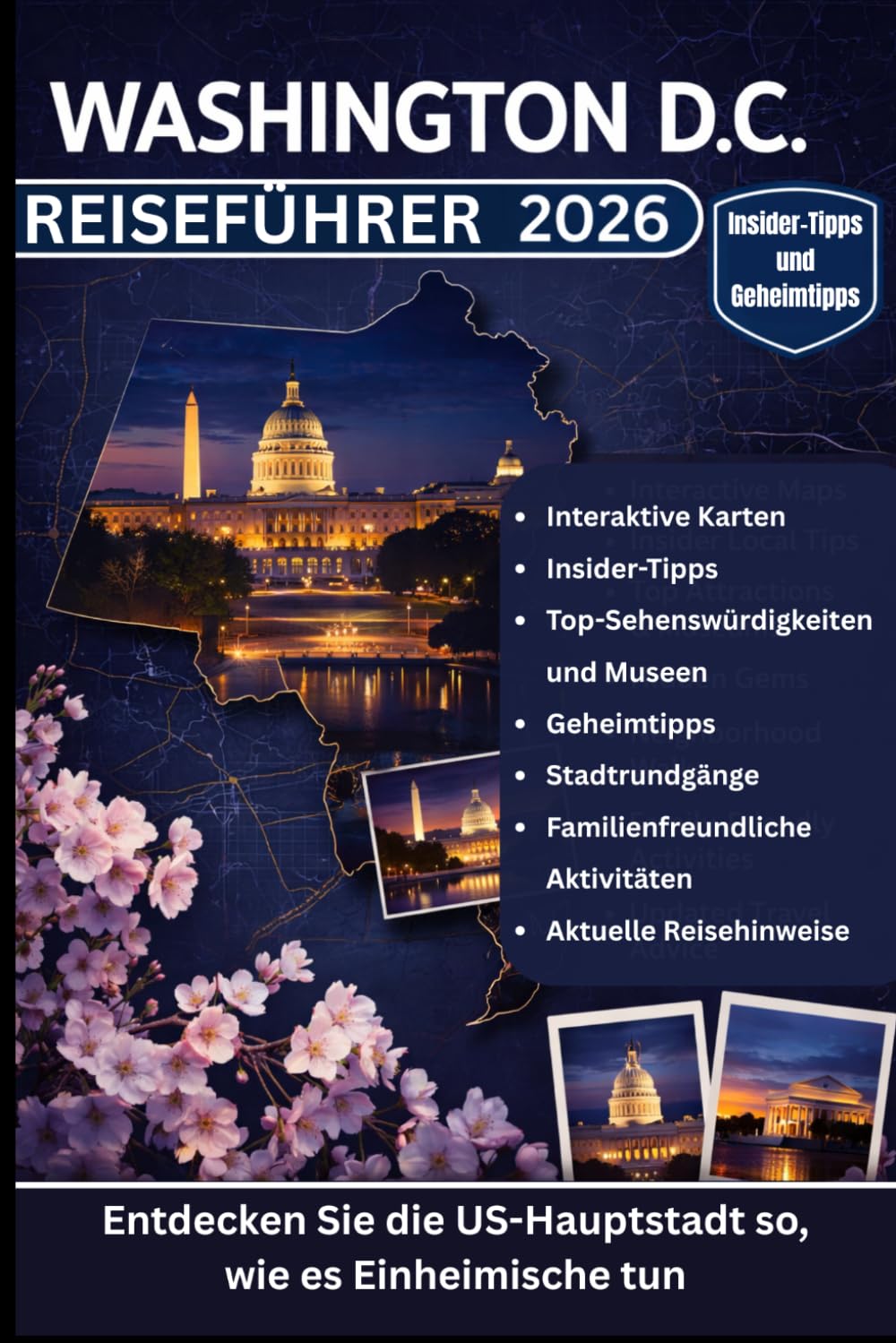 WASHINGTON D.C. REISEFÜHRER 2026: Eine unverzichtbare Liste ikonischer Monumente, inspirierender Museen, Attraktionen, versteckten Perlen, lokalen ... Karten, Expertentipps und aktuellen Tourtipps