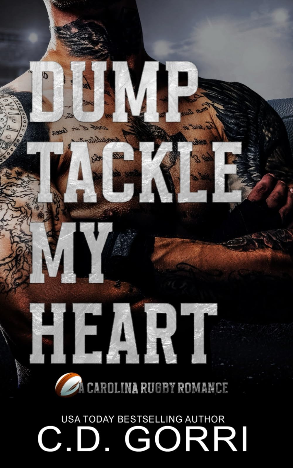 Dump Tackle My Heart: A Carolina Rugby Romance