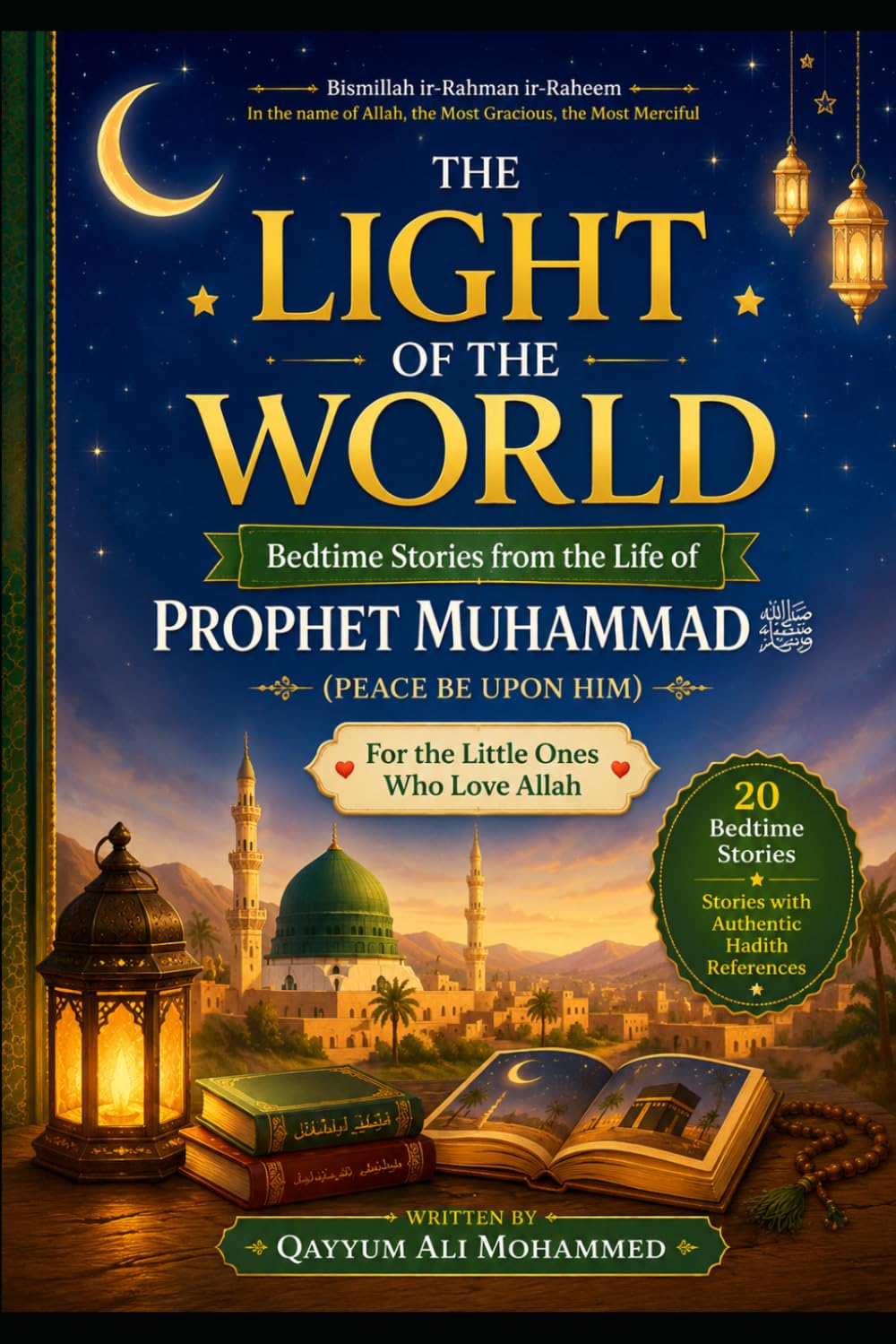 "The Light of the World — Bedtime Stories from the Life of Prophet Muhammad ﷺ":: Seerat of Prophet Muhammad ﷺ