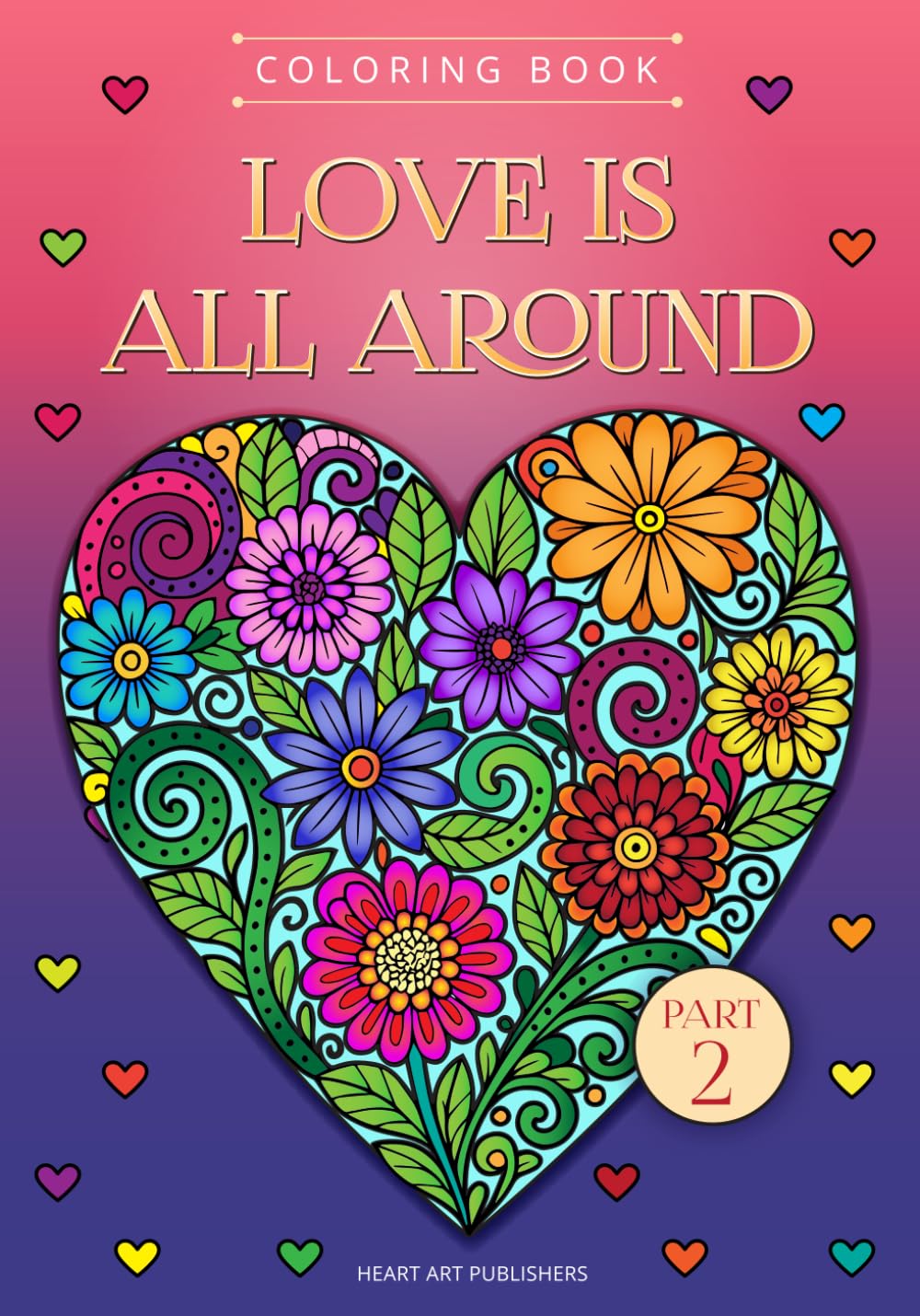 Love is all around. Coloring book: Part 2.