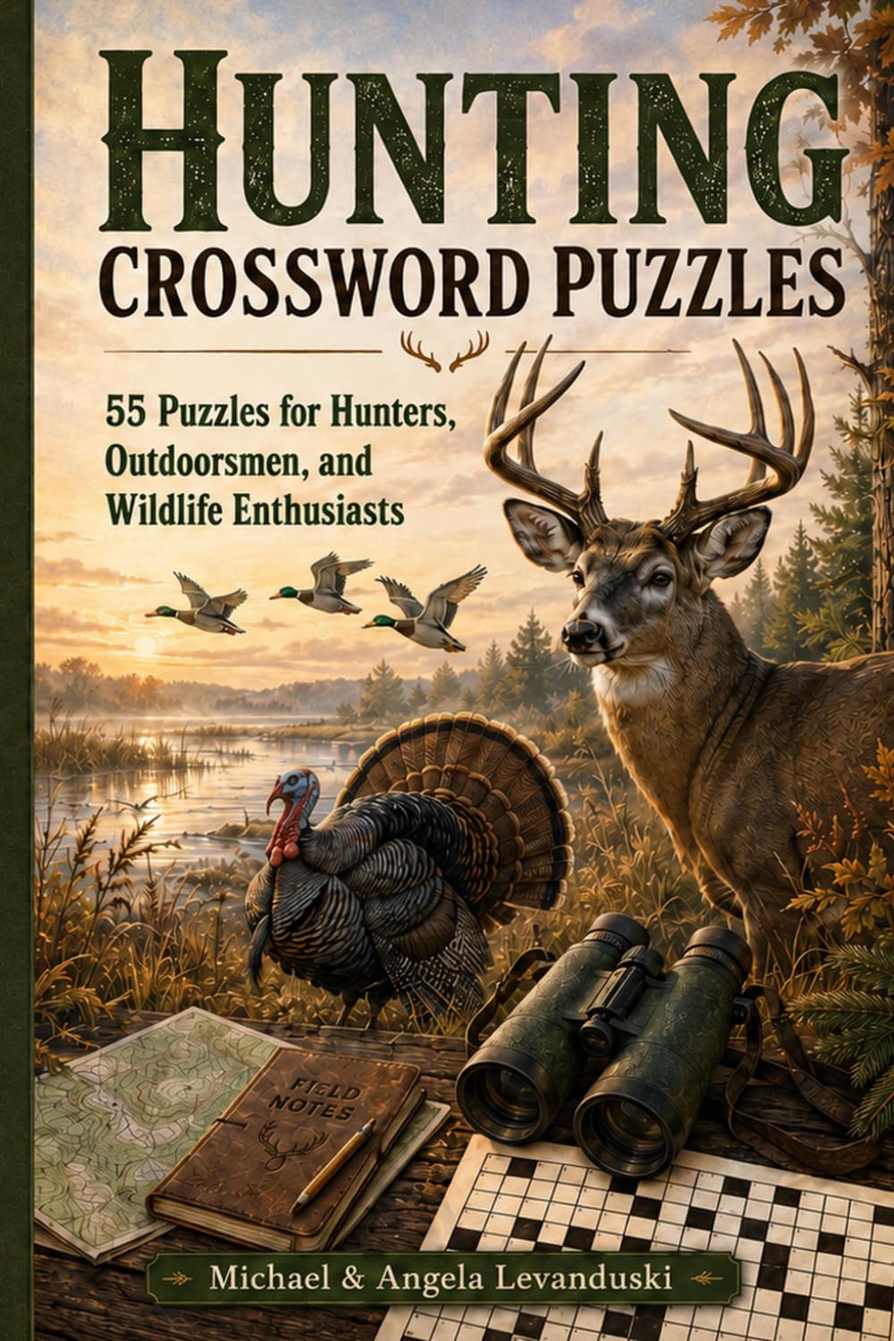 Hunting Crossword Puzzles: 55 Puzzles for Hunters, Outdoorsmen, and Wildlife Enthusiasts