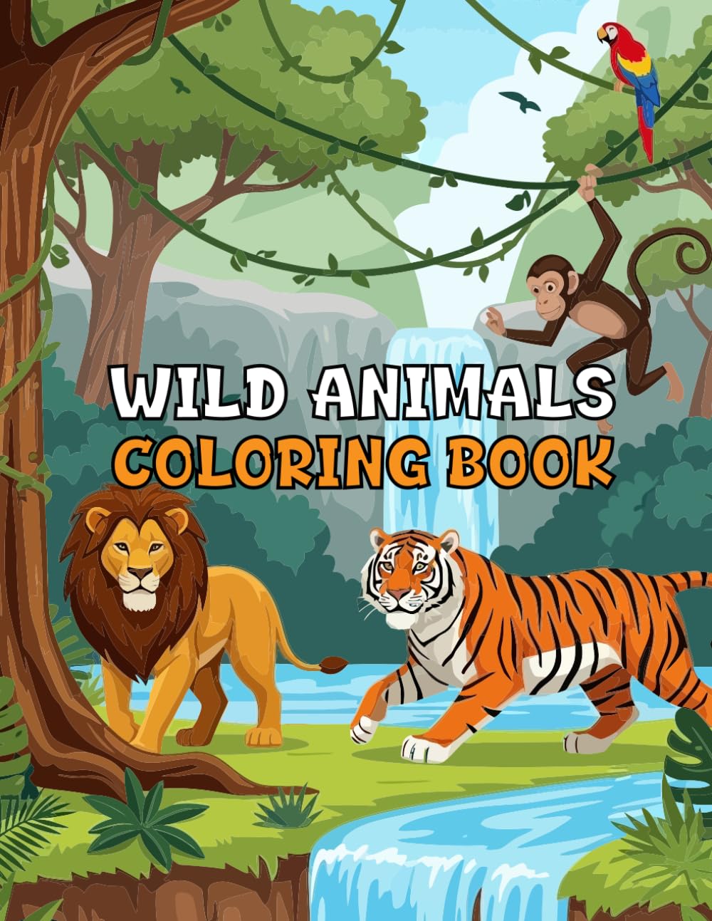 Wild Animals Coloring Book: Explore the Jungle, Savanna and Beyond with Lions Elephants Giraffes and More for Kids Teens and Adults