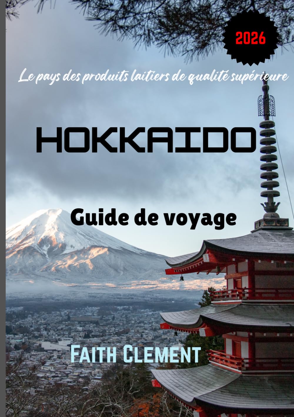 HOKKAIDO Guide de voyage 2026: Le pays des produits laitiers de qualité supérieure