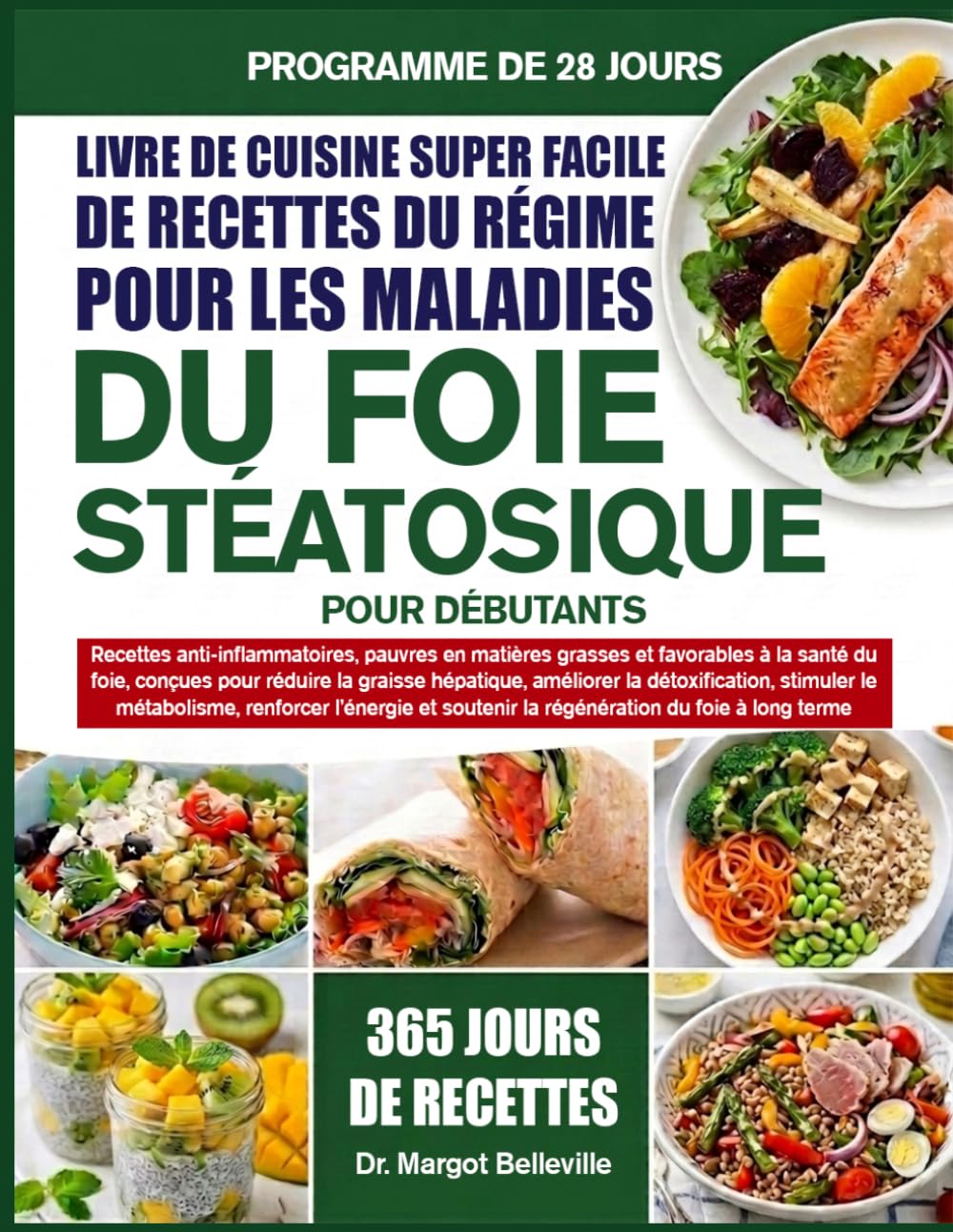 LIVRE DE CUISINE SUPER FACILE DE RECETTES DU RÉGIME POUR LES MALADIES DU FOIE STÉATOSIQUE POUR DÉBUTANTS: Recettes anti-inflammatoires, pauvres en ... réduire la graisse hépatique, améliorer la d
