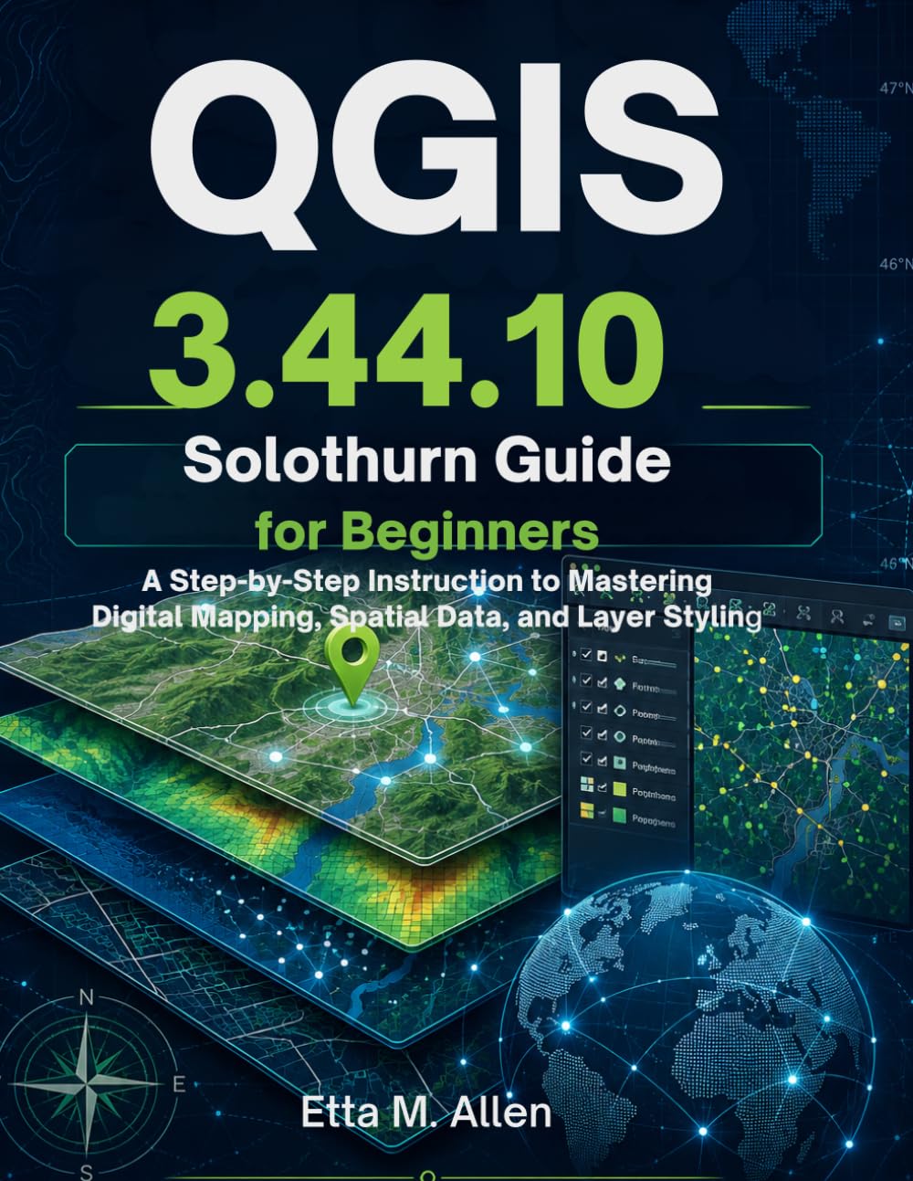 QGIS 3.44.10 Solothurn guide for beginners: A Step-by-Step instruction to Mastering Digital Mapping, Spatial Data, and Layer Styling.