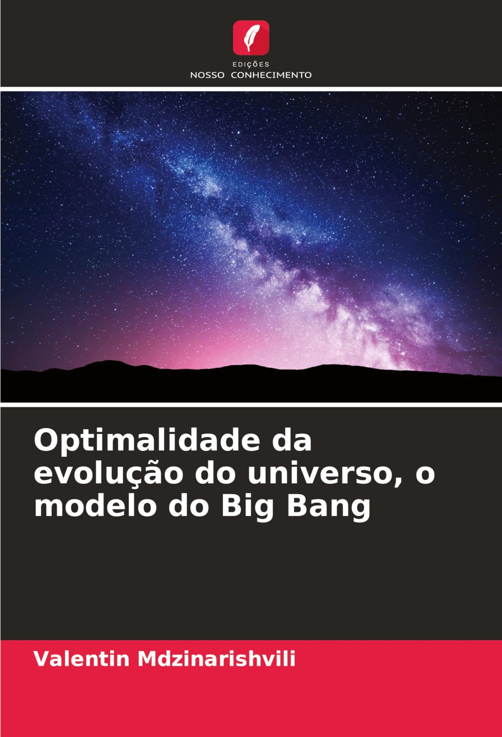 Optimalidade da evolução do universo, o modelo do Big Bang