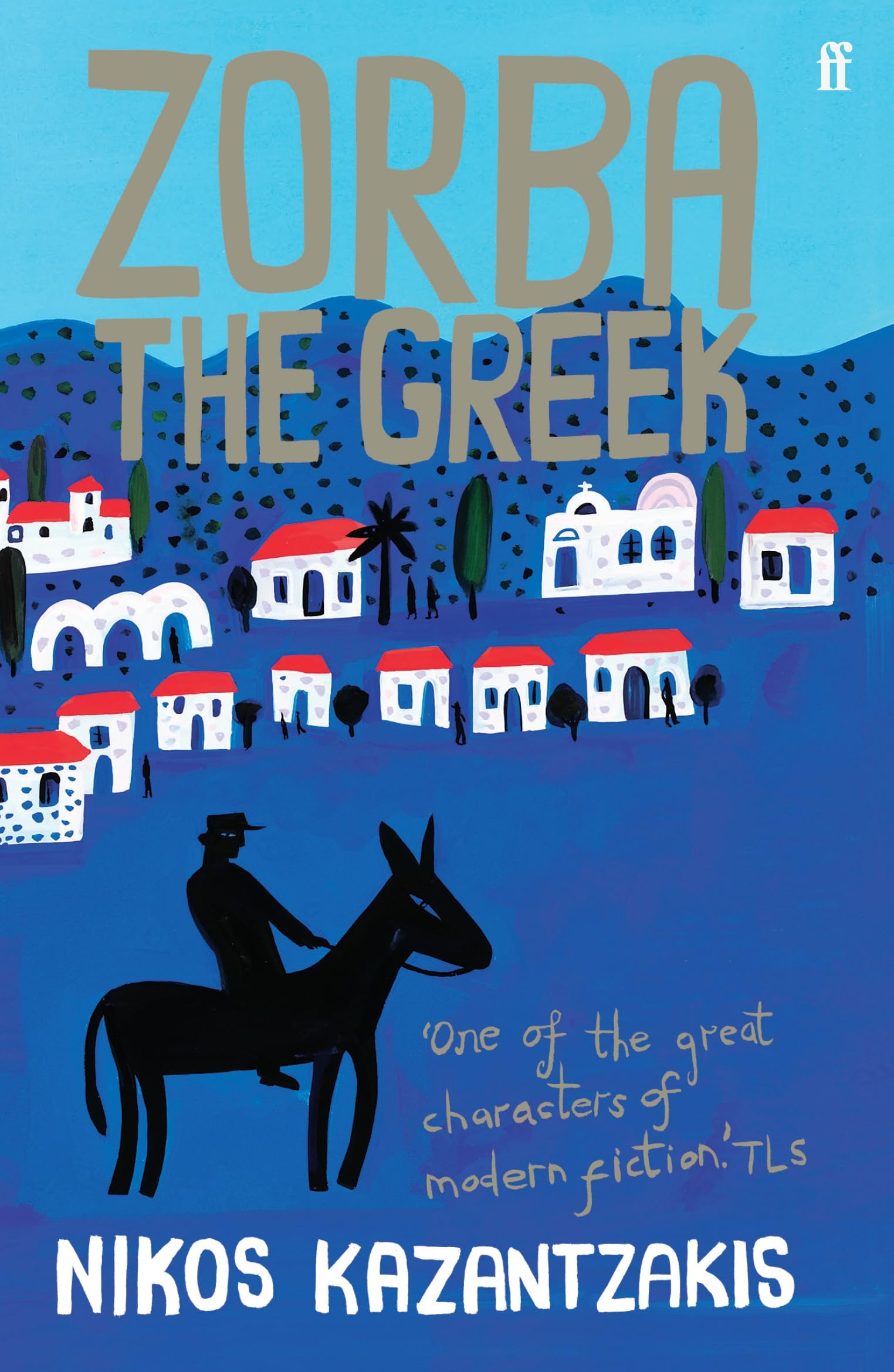 Zorba the Greek: Faber Modern Classics