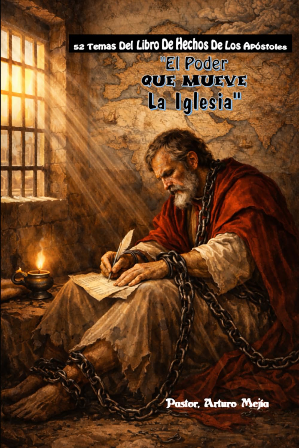 52 temas Del Libro de Hechos de los Apóstoles El Poder Que Mueve La Iglesia