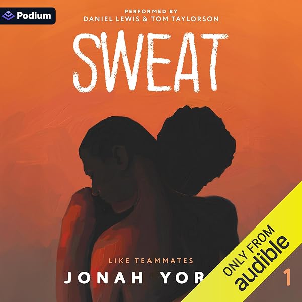 Cover of Sweat: Like Teammates, Book 1 by Jonah Yorke, Daniel Lewis, et al.