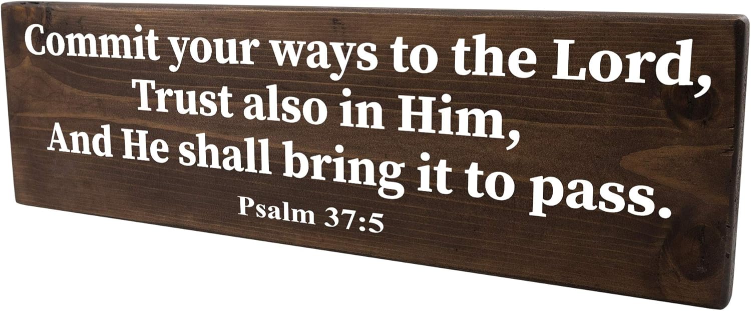 Psalm 37:5 Commit Your Ways to The LordChristian Biblical Gift Wood Wall Sign Decor Real Wood Plaque Gift of Love Hope Peace Faith Family Friend (Stained 18Inch)
