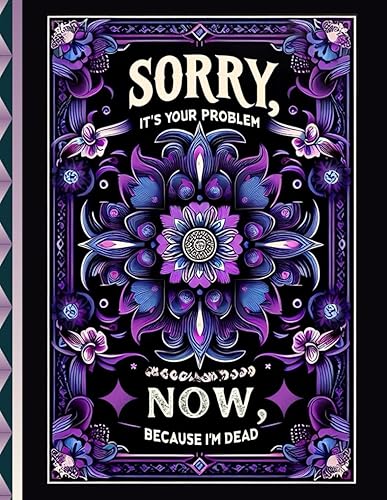 Sorry, it’s Your Problem Now, Because I'm Dead: Your loved ones will have easy access to all the key information with the Final Wishes Planner when you’re no longer here.