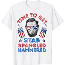 Time to Get Star Spangled Hammered 4th of July Men Lincoln T-Shirt