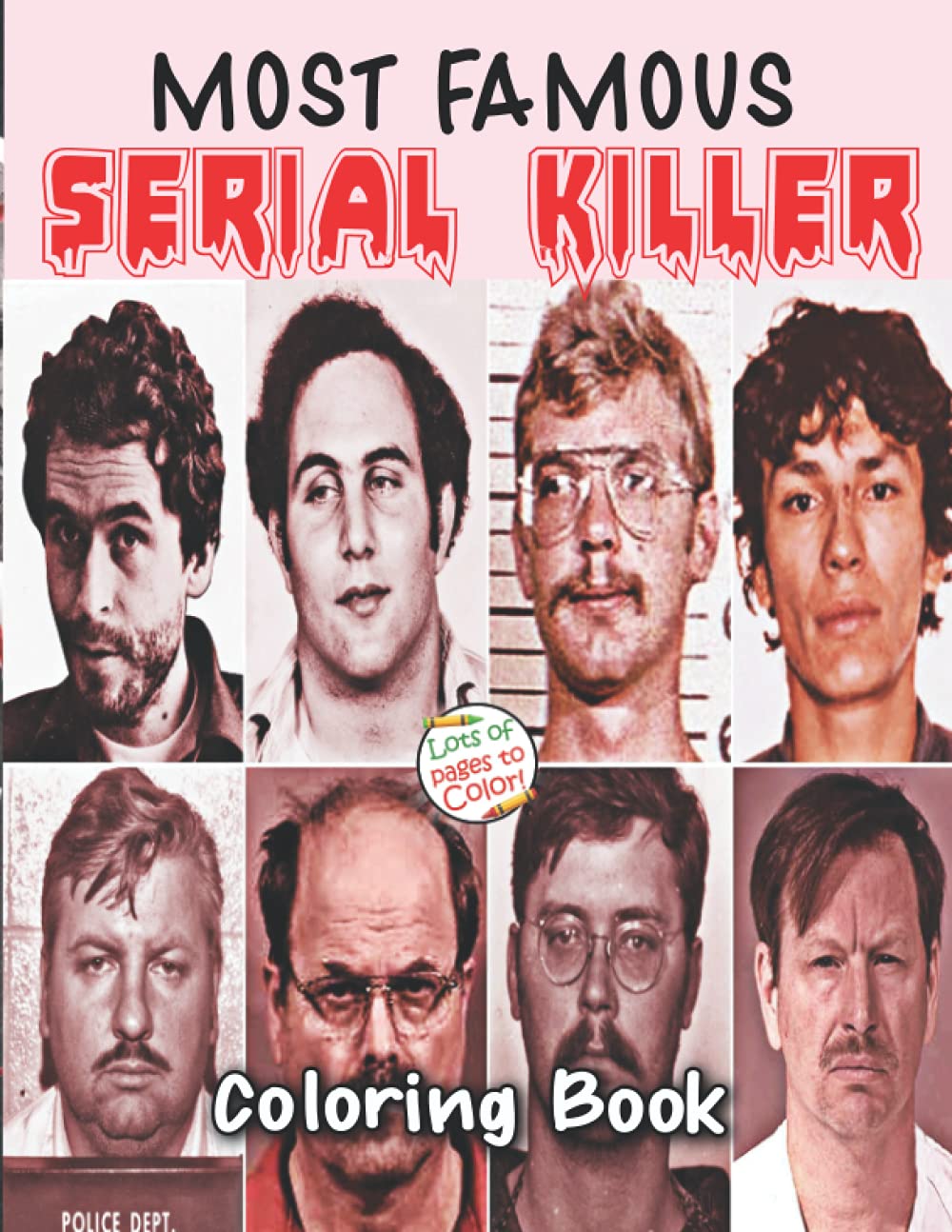 Most Famous Serial Killer Coloring Book: An Criminal Adult Coloring Book Featuring Famous Murderers For Relaxation And Stress Relief