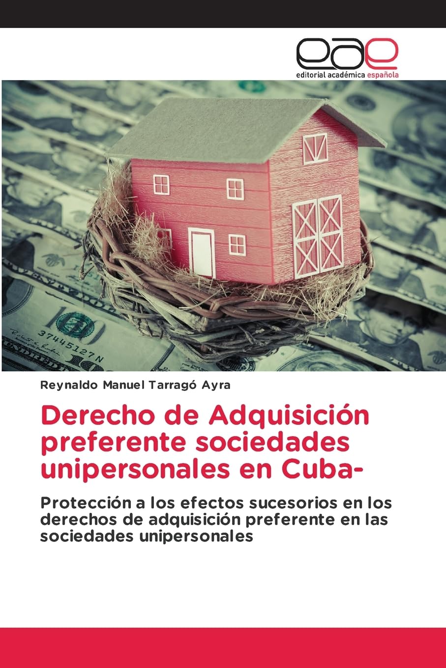 Derecho de Adquisición preferente sociedades unipersonales en Cuba-: Protección a los efectos sucesorios en los derechos de adquisición preferente en las sociedades unipersonales