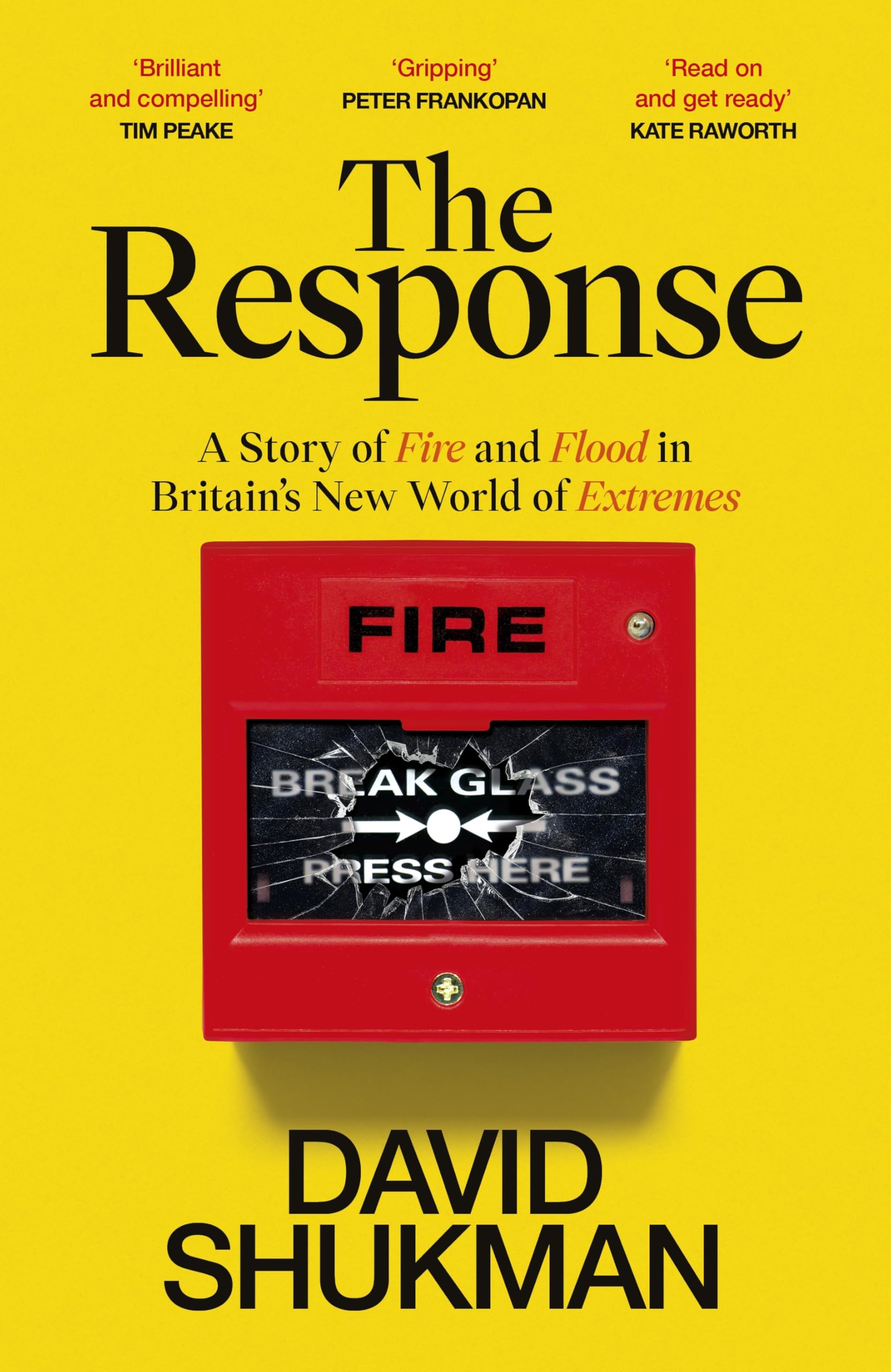 The Response: A Story of Fire and Flood in Britain’s New World of Extremes