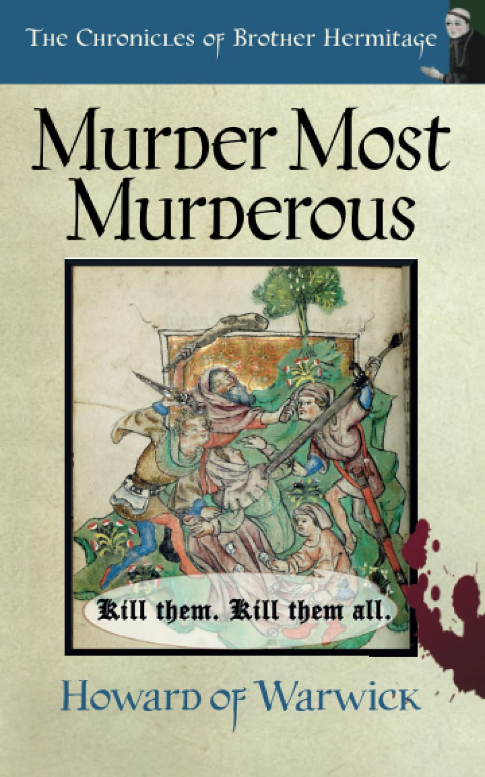 Murder Most Murderous: 23 (The Chronicles of Brother Hermitage)