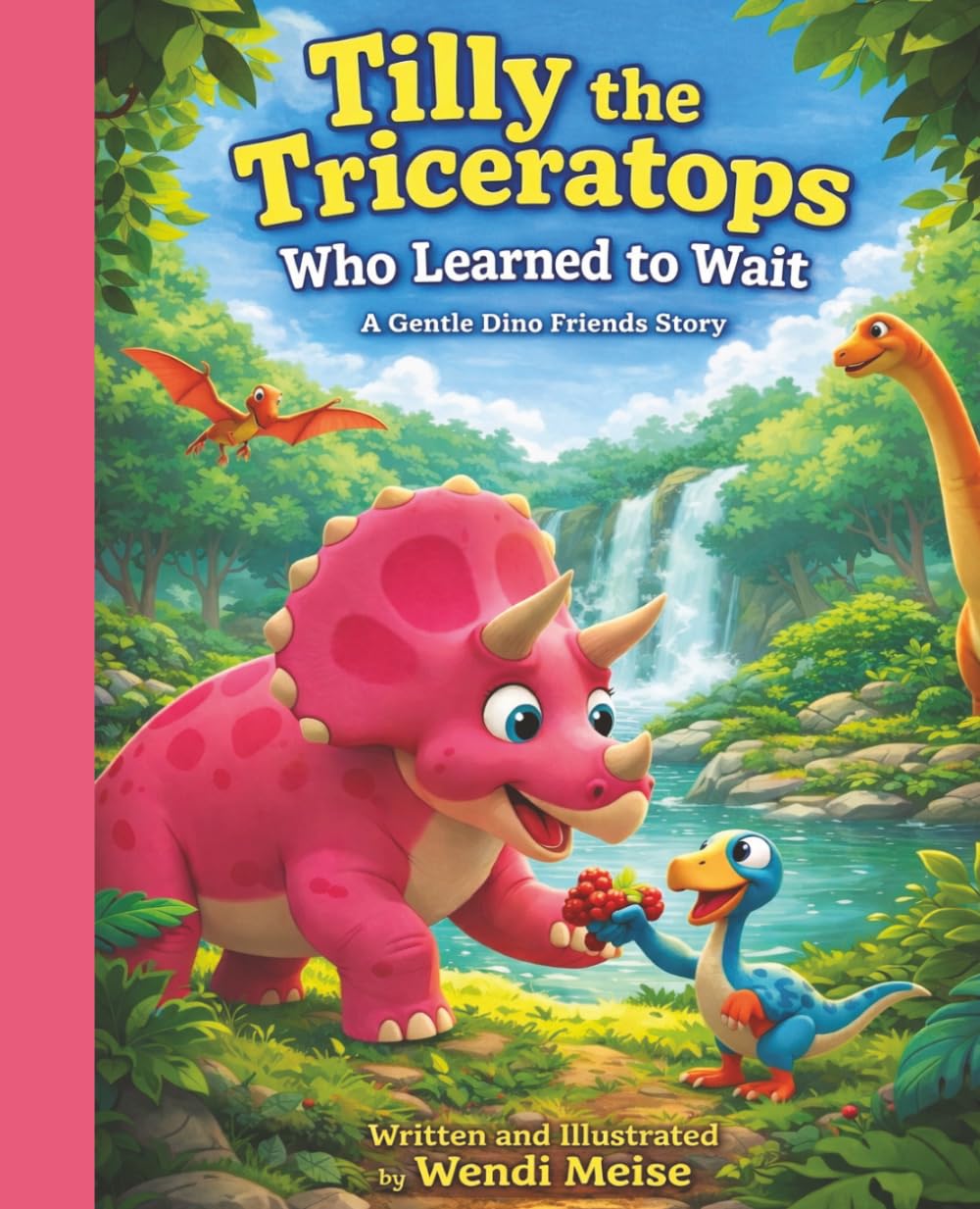 Tilly the Triceratops Who Learned to Wait: A Gentle Dino Friends Story About Patience, Friendship, and Enjoying the Journey: A Children's Picture Book ... and learning for little explorers.)