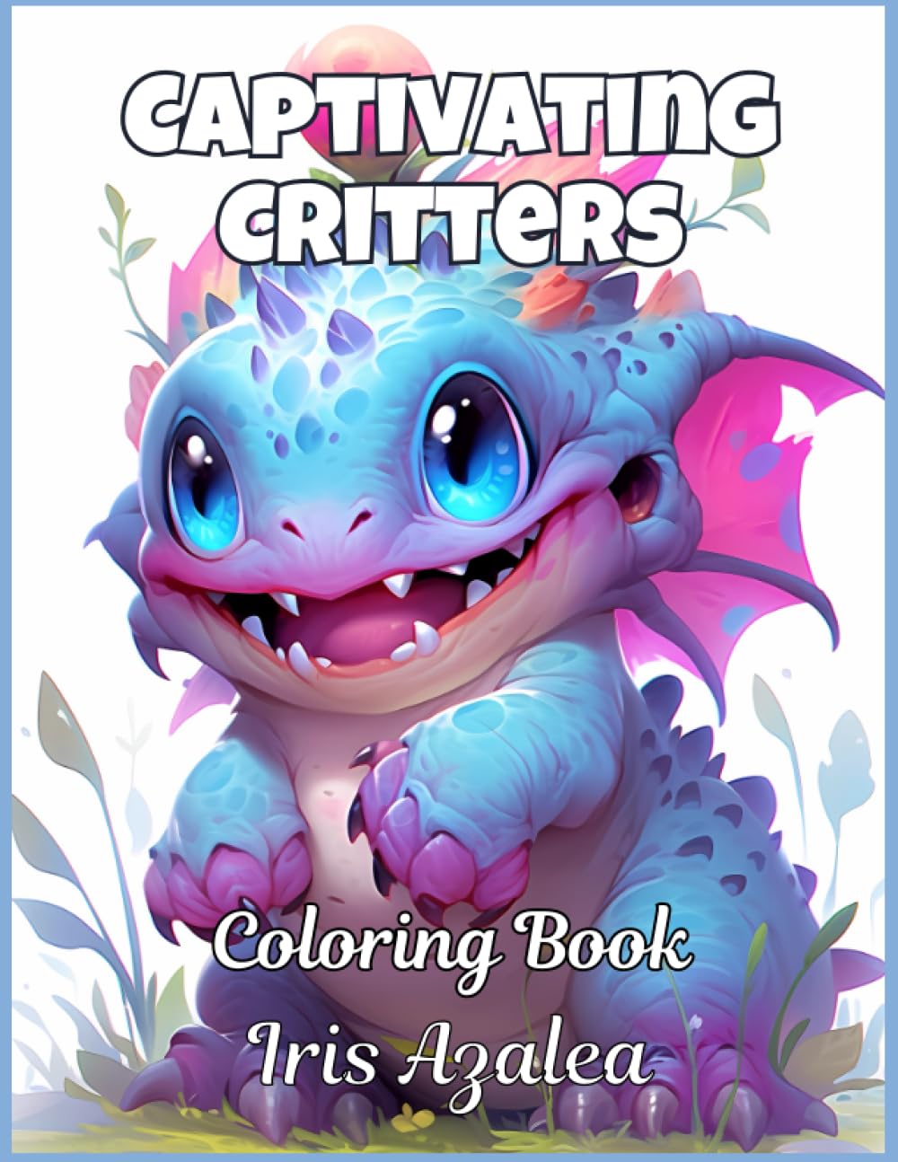 Captivating Critters: 50 Adorable Monster Adult Coloring Book for Teens and Adults: Adult Coloring book of Cute Monsters for Adults and teens for ... and relaxation (Fairytale Fantasy Collection)