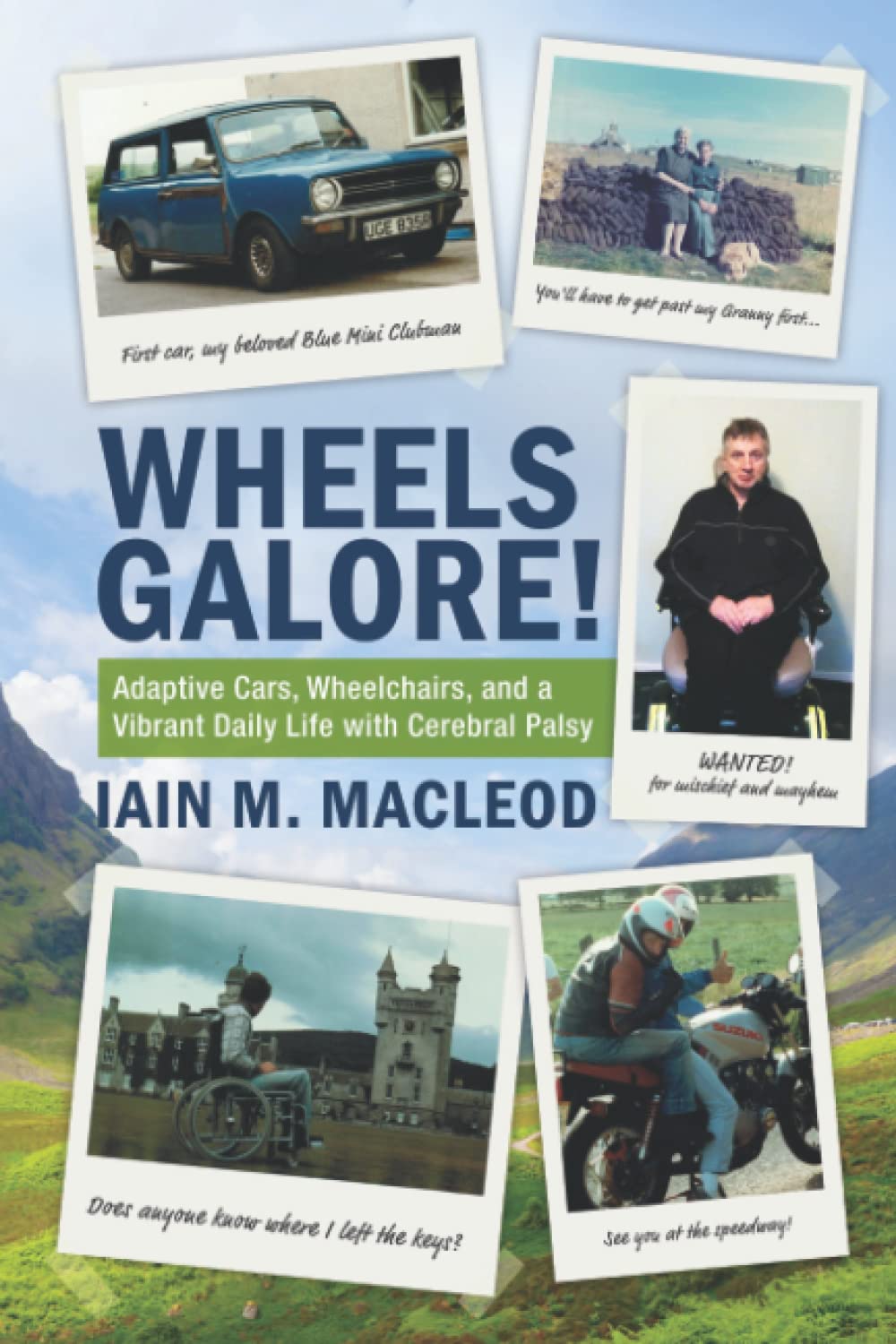 Wheels Galore!: Adaptive Cars, Wheelchairs, and a Vibrant Daily Life with Cerebral Palsy