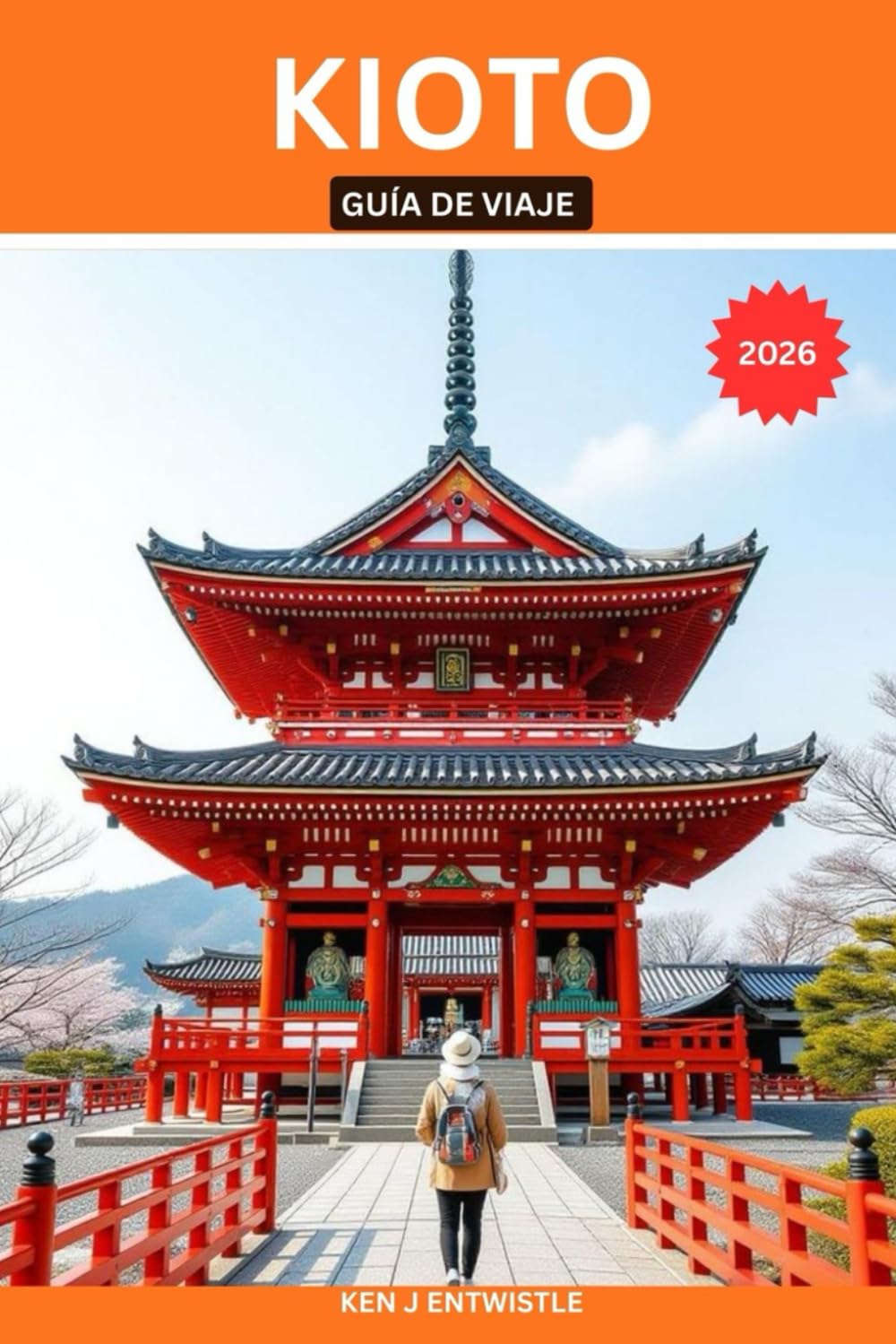 KIOTO GUÍA DE VIAJE 2026: Templos, tradiciones, callejones ocultos y belleza estacional: una guía cultural privilegiada para descubrir la capital atemporal de Japón.