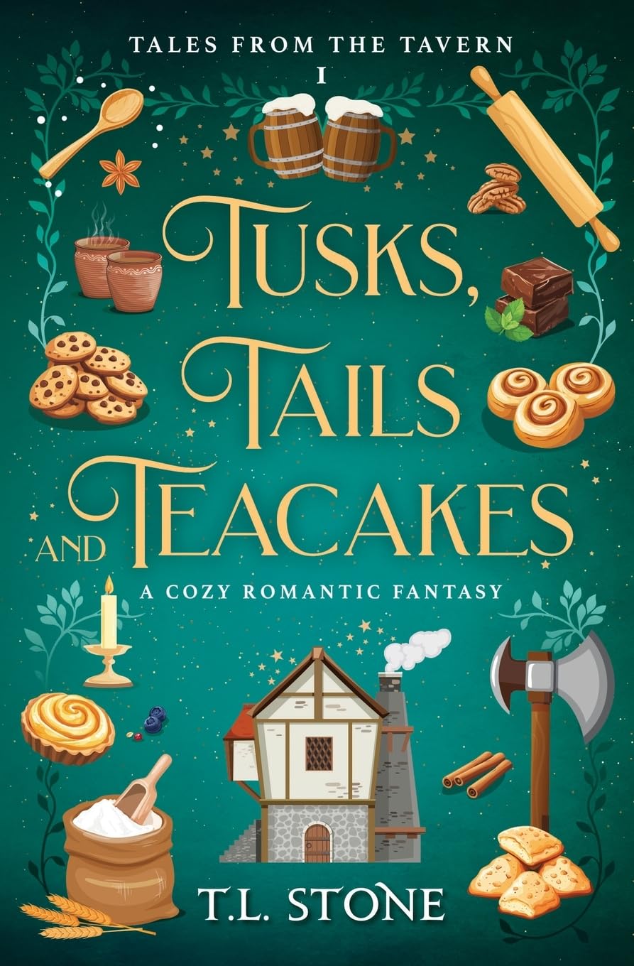 Tusks, Tails & Teacakes: A Slice-of-Life Cozy Romantic Fantasy: 1 (Tales from the Tavern)