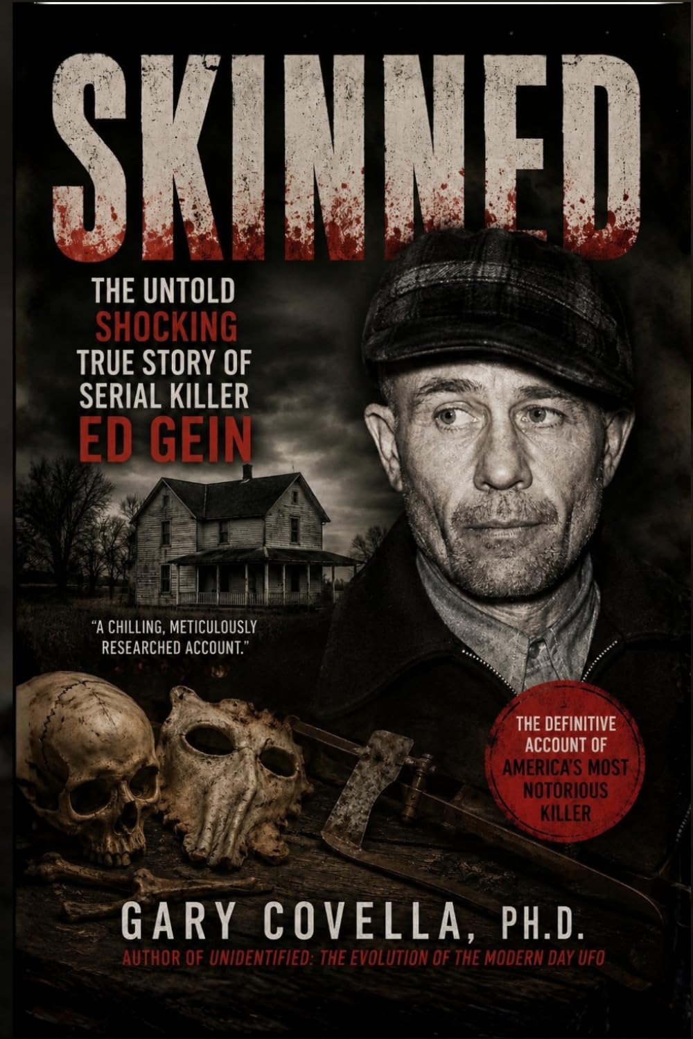 Skinned: The Untold Shocking True Story of Serial Killer Ed Gein