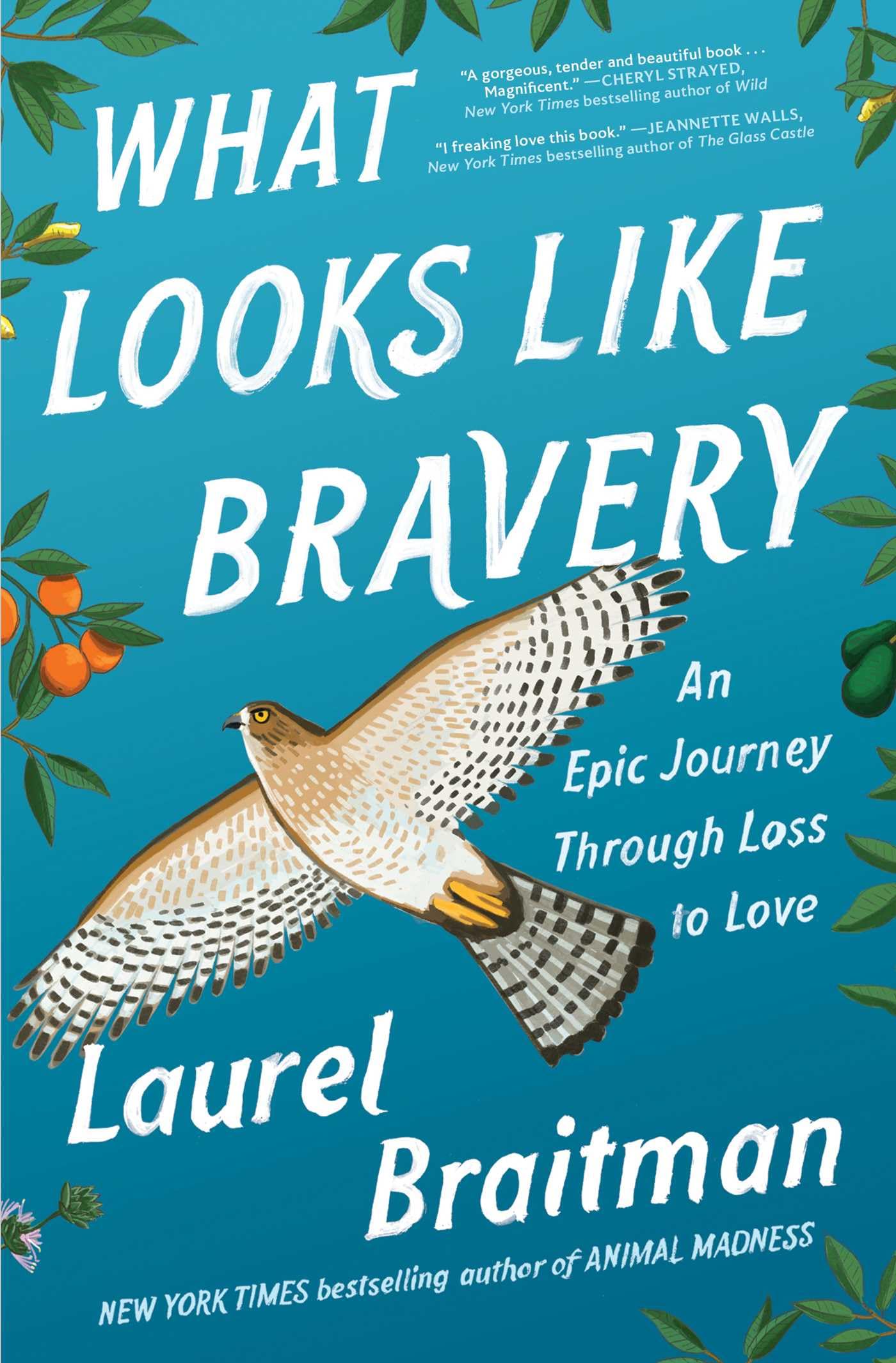 What Looks Like Bravery: An Epic Journey Through Loss to Love [Paperback] Braitman, Laurel