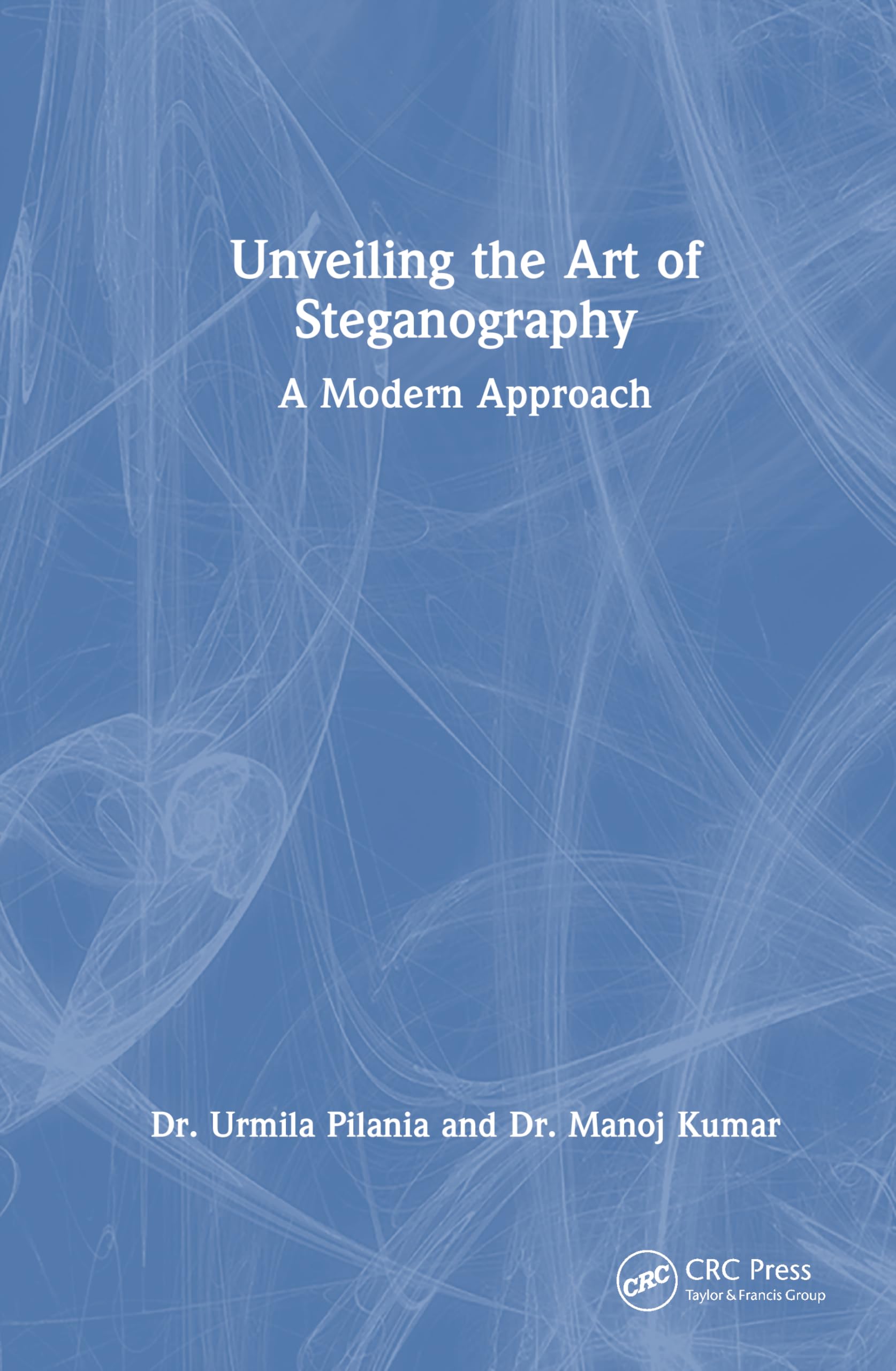 Unveiling the Art of Steganography: A Modern Approach